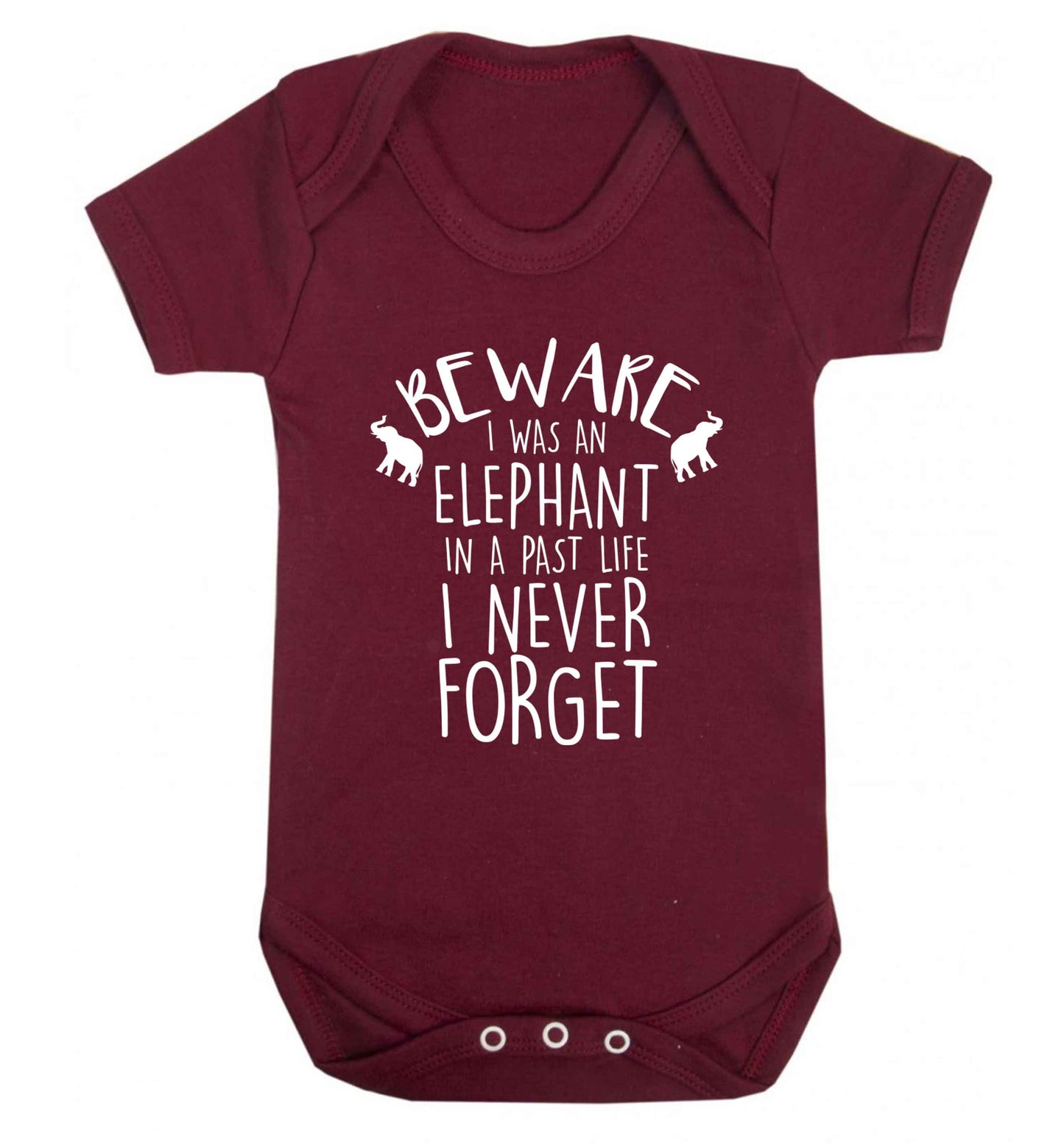 Beware I was an elephant in my past life I never forget Baby Vest maroon 18-24 months