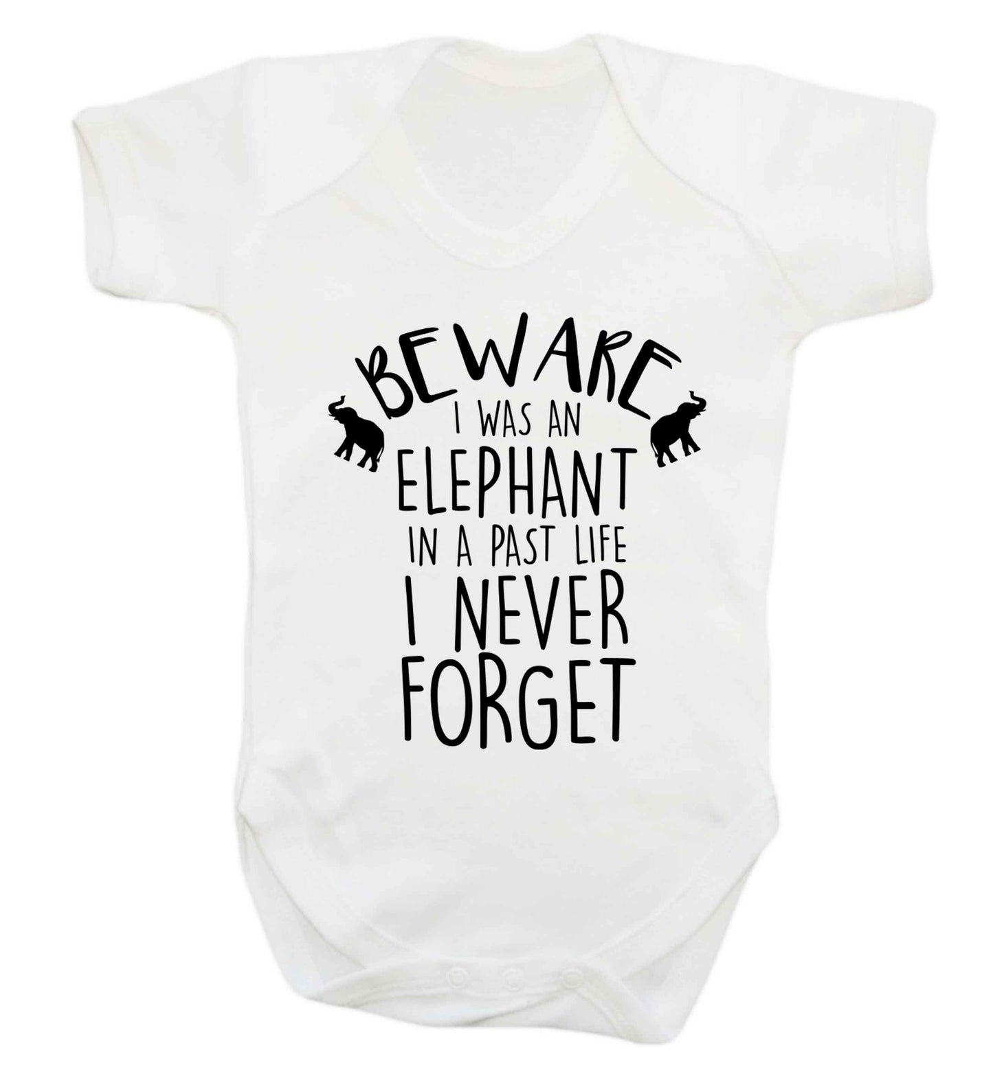 Beware I was an elephant in my past life I never forget Baby Vest white 18-24 months