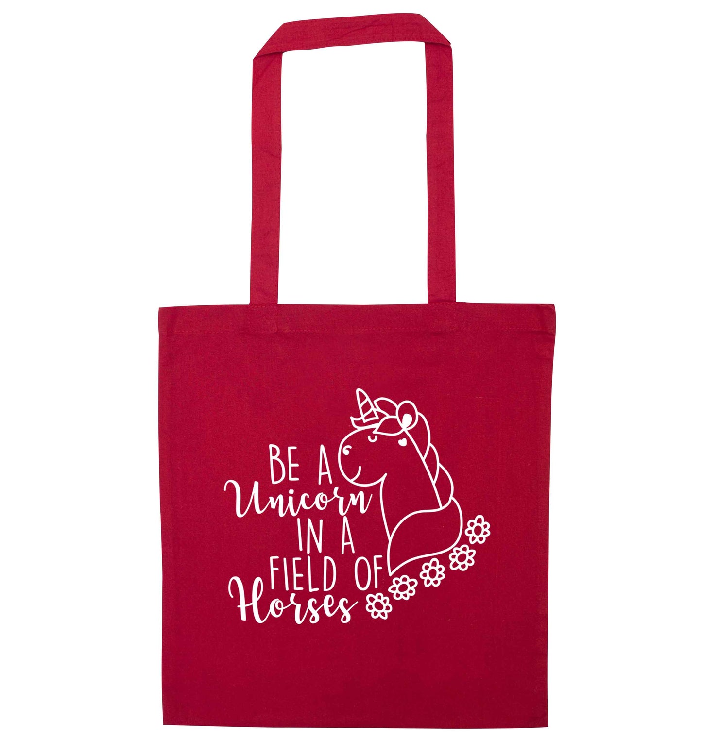 Be a unicorn in a field of horses red tote bag