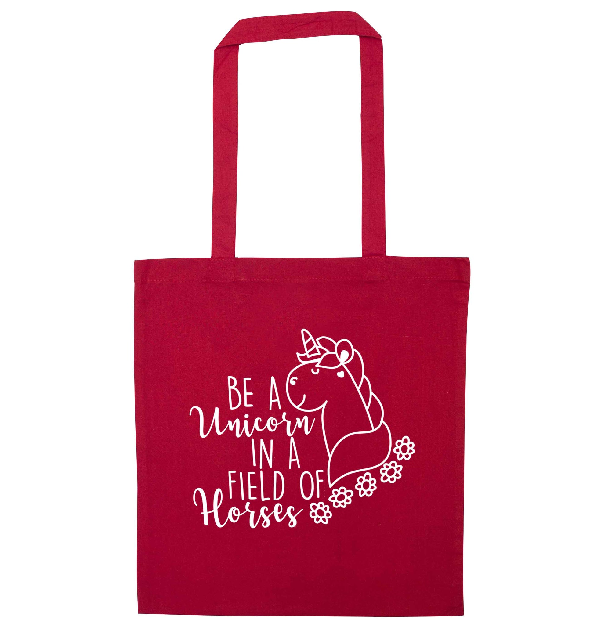 Be a unicorn in a field of horses red tote bag