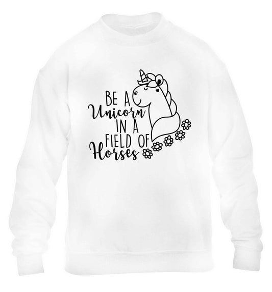Be a unicorn in a field of horses children's white sweater 12-13 Years