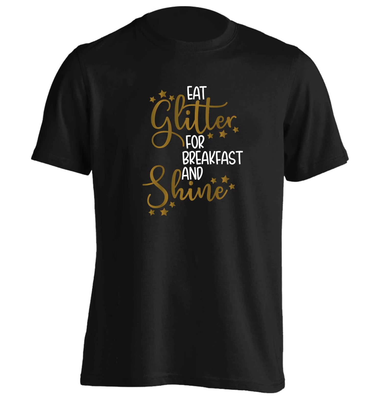Eat glitter for breakfast and shine all day adults unisex black Tshirt 2XL