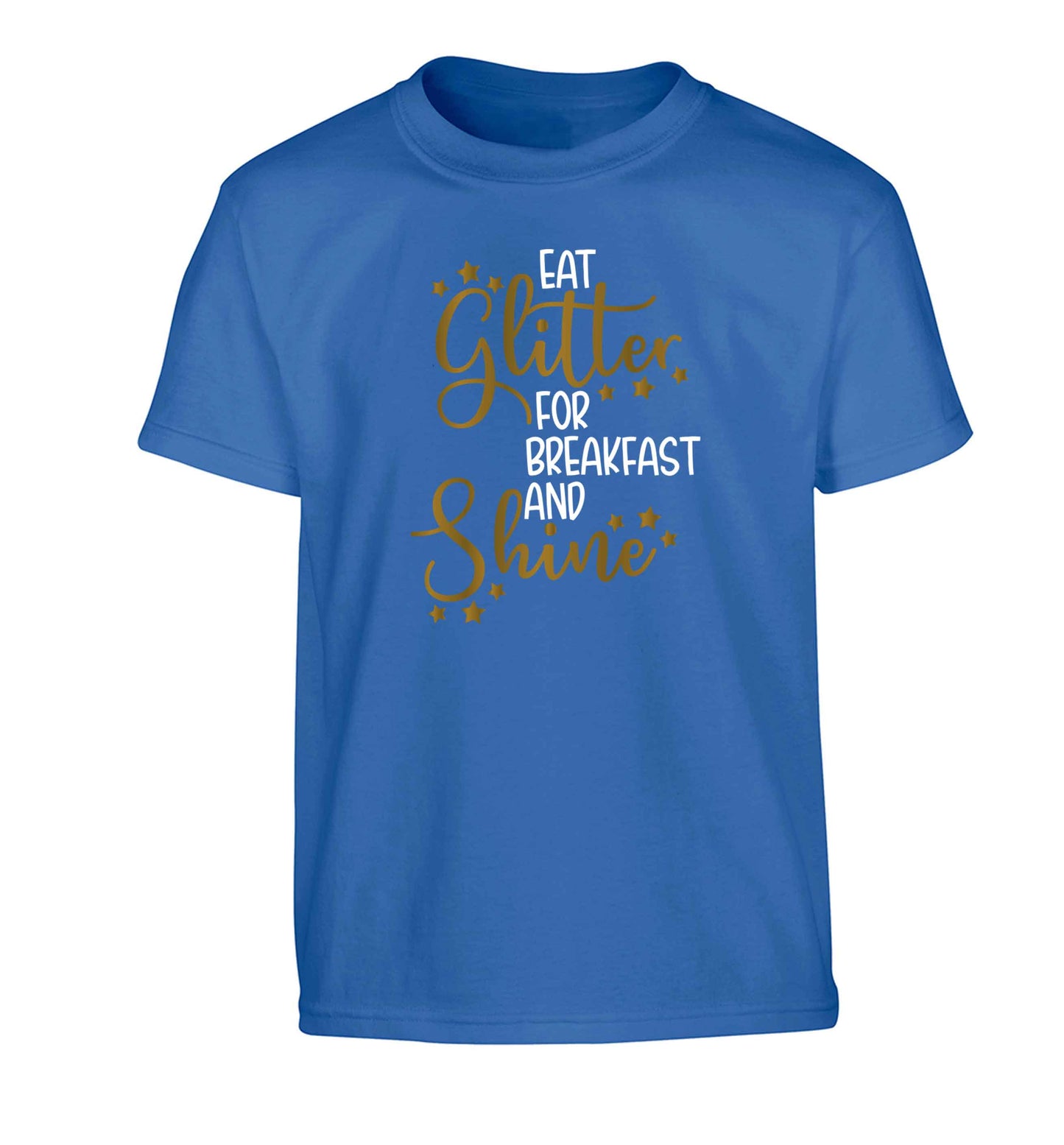 Eat glitter for breakfast and shine all day Children's blue Tshirt 12-13 Years