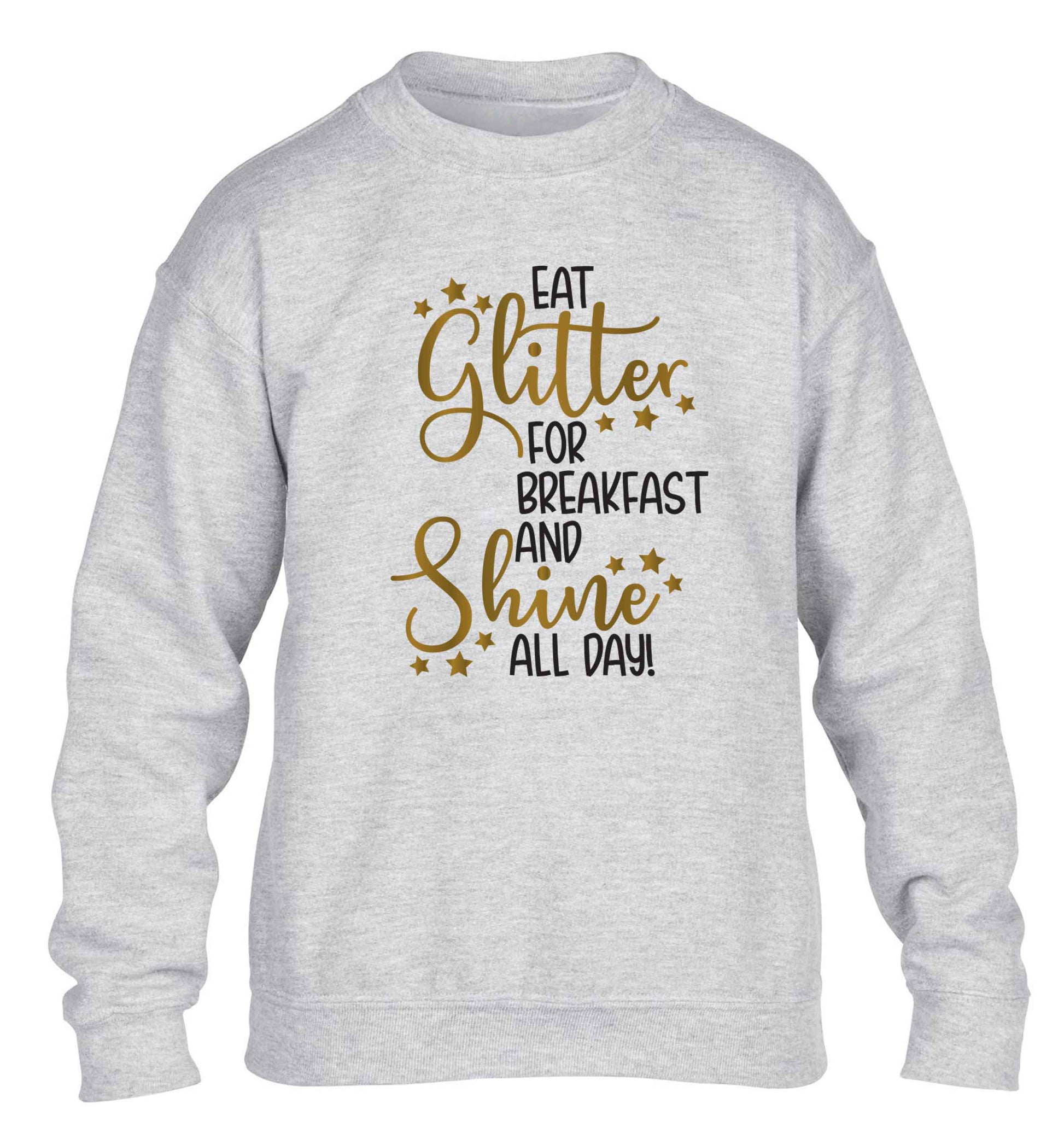 Eat glitter for breakfast and shine all day children's grey sweater 12-13 Years