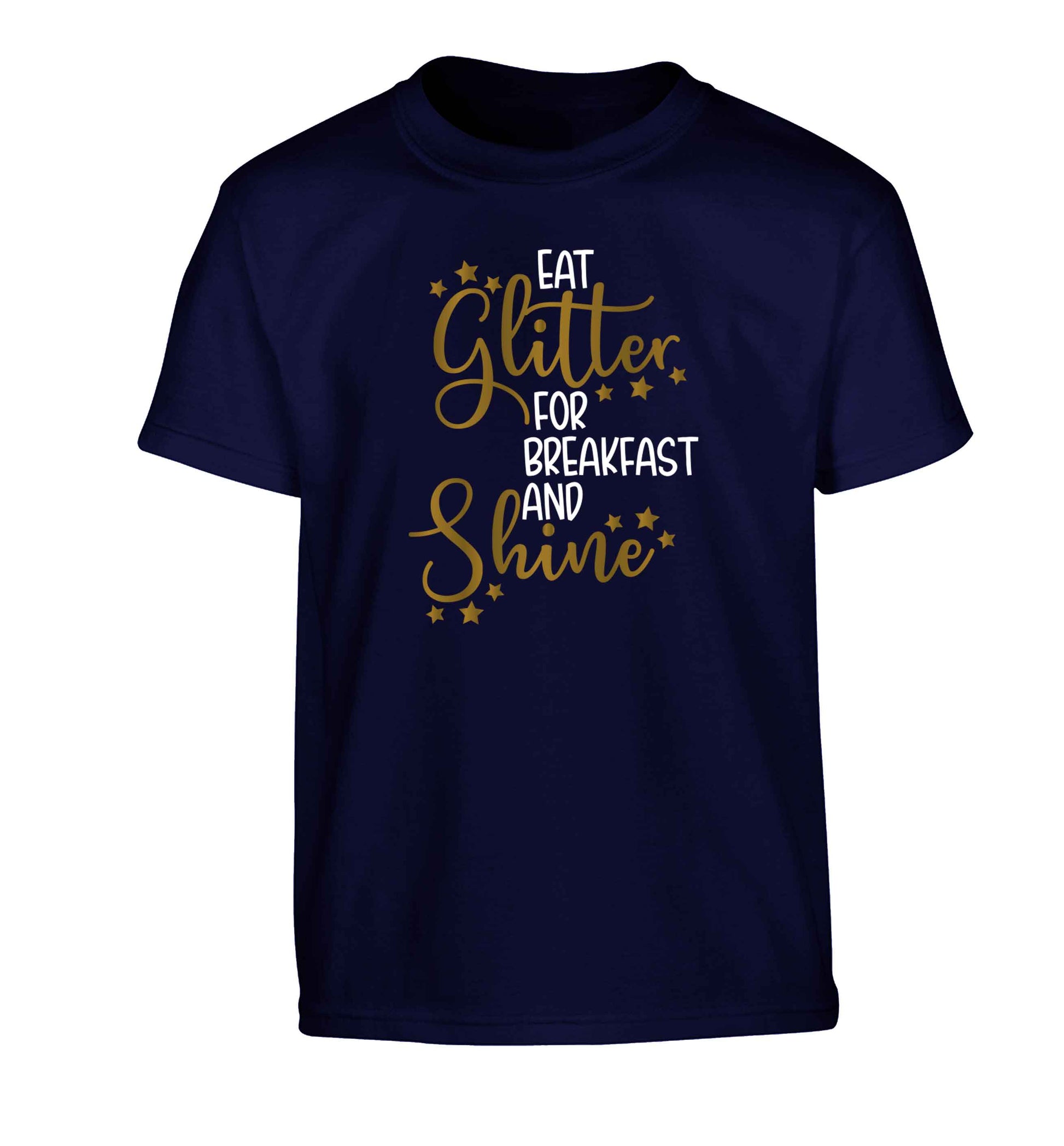Eat glitter for breakfast and shine all day Children's navy Tshirt 12-13 Years