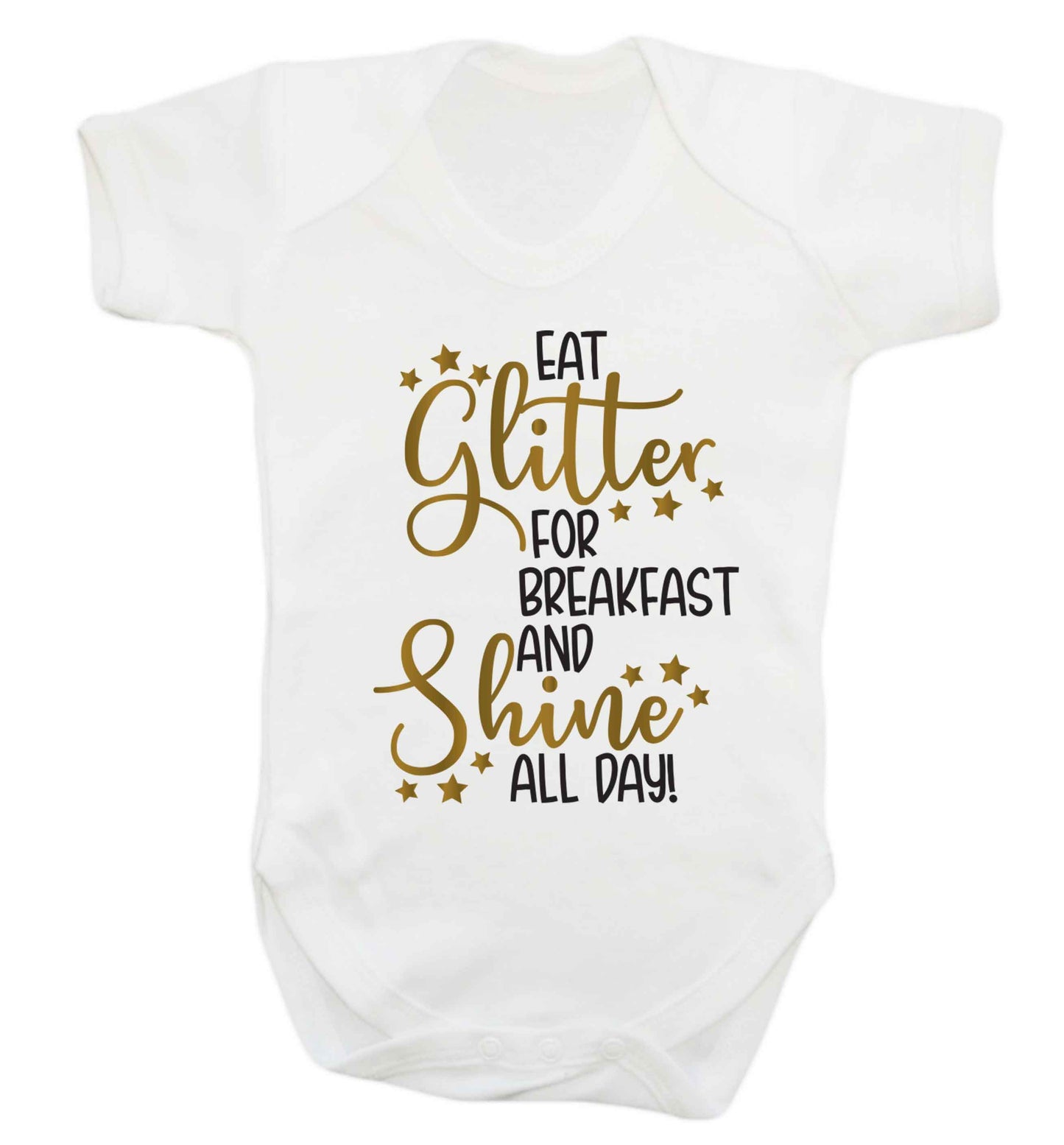 Eat glitter for breakfast and shine all day Baby Vest white 18-24 months