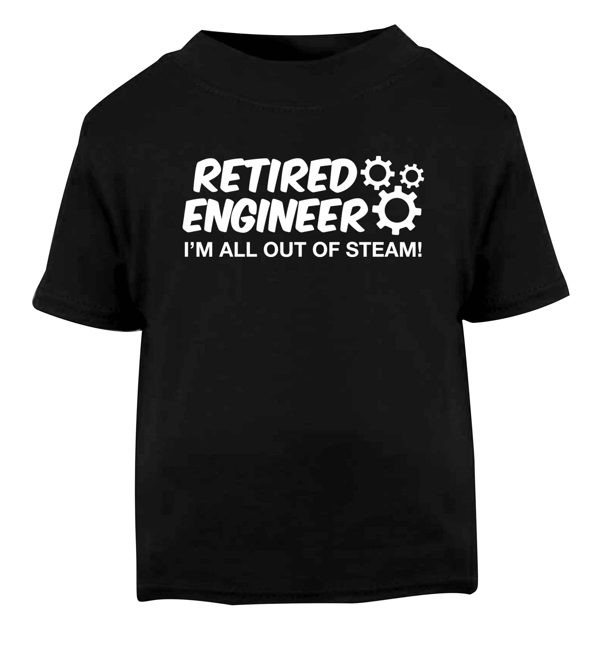 Retired engineer I'm all out of steam Black Baby Toddler Tshirt 2 years