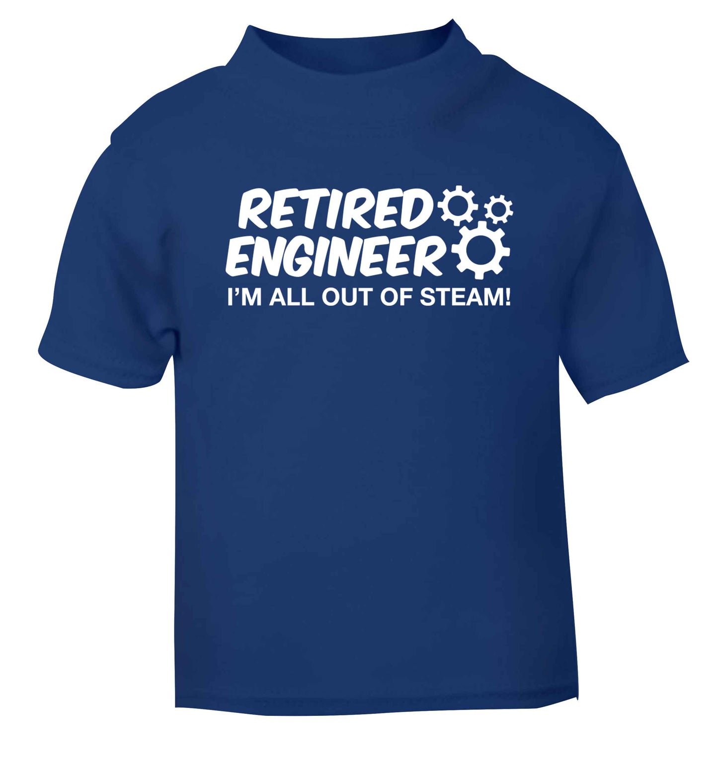 Retired engineer I'm all out of steam blue Baby Toddler Tshirt 2 Years