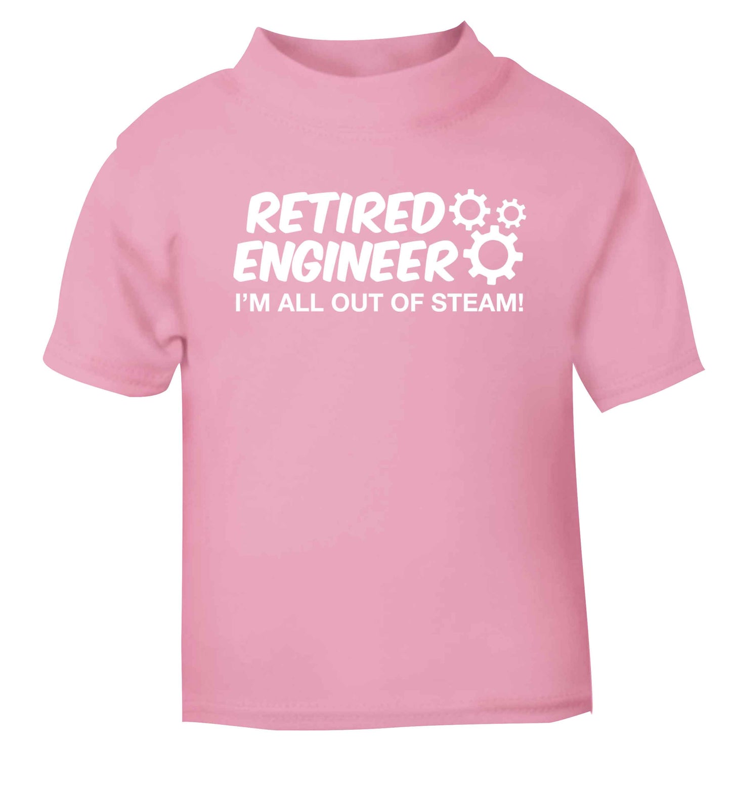 Retired engineer I'm all out of steam light pink Baby Toddler Tshirt 2 Years
