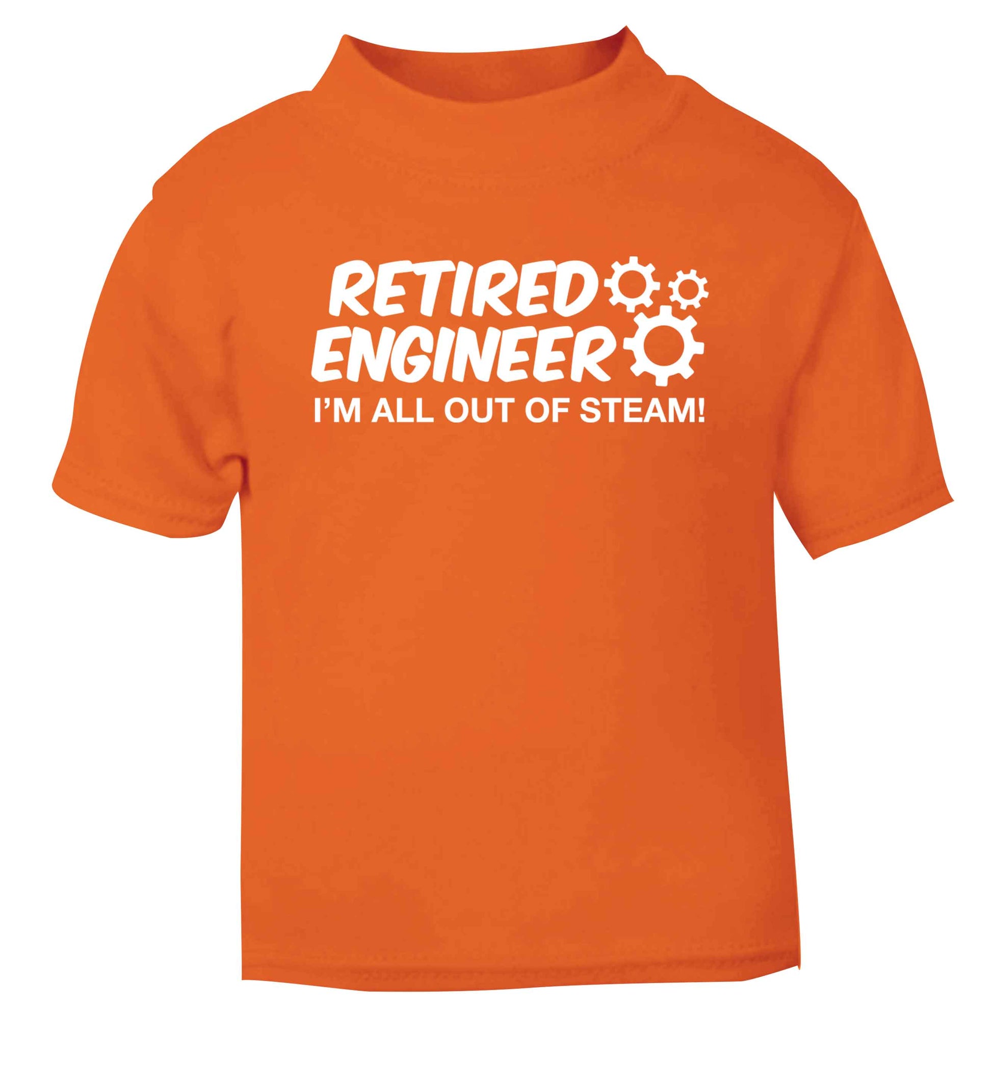 Retired engineer I'm all out of steam orange Baby Toddler Tshirt 2 Years