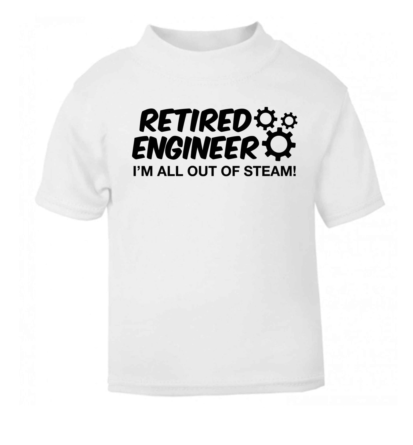 Retired engineer I'm all out of steam white Baby Toddler Tshirt 2 Years