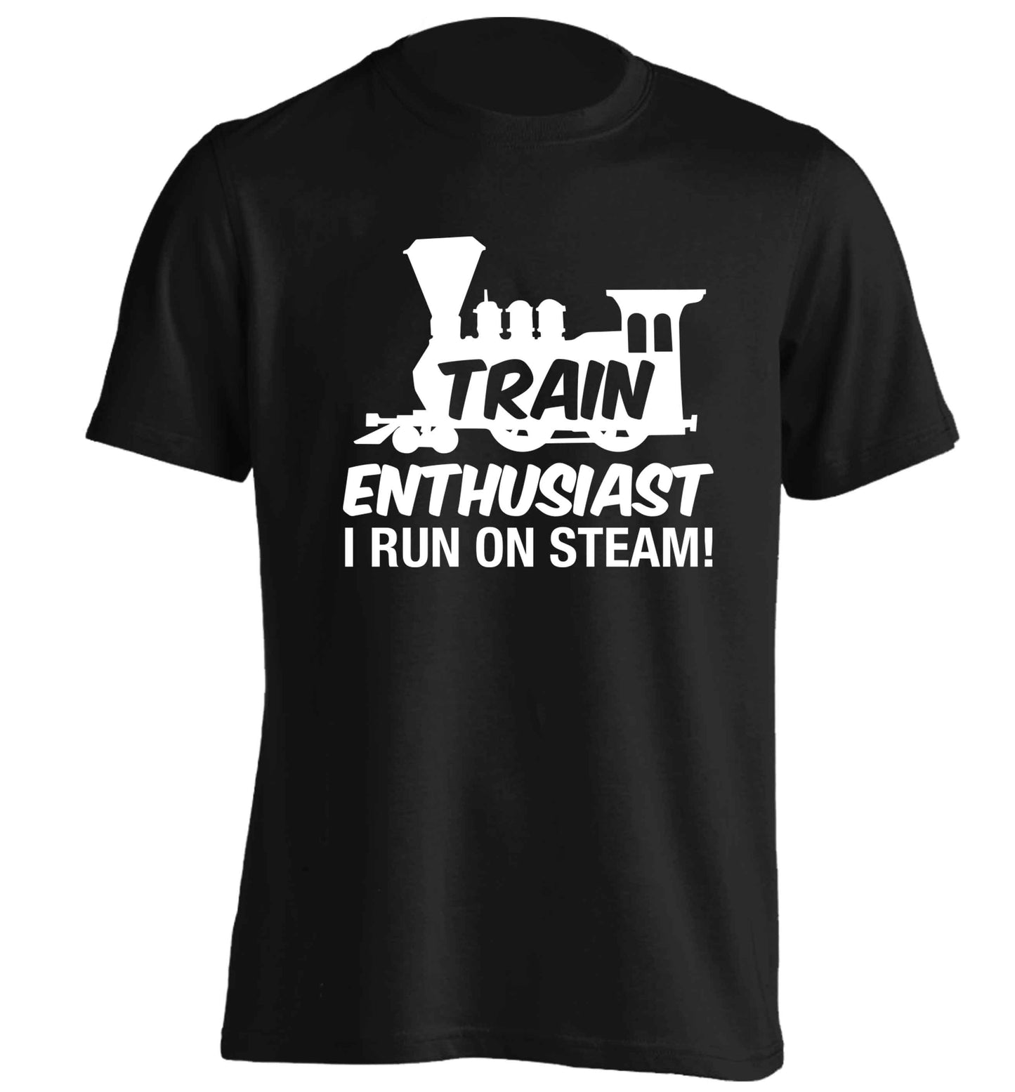 Train enthusiast I run on steam adults unisex black Tshirt 2XL
