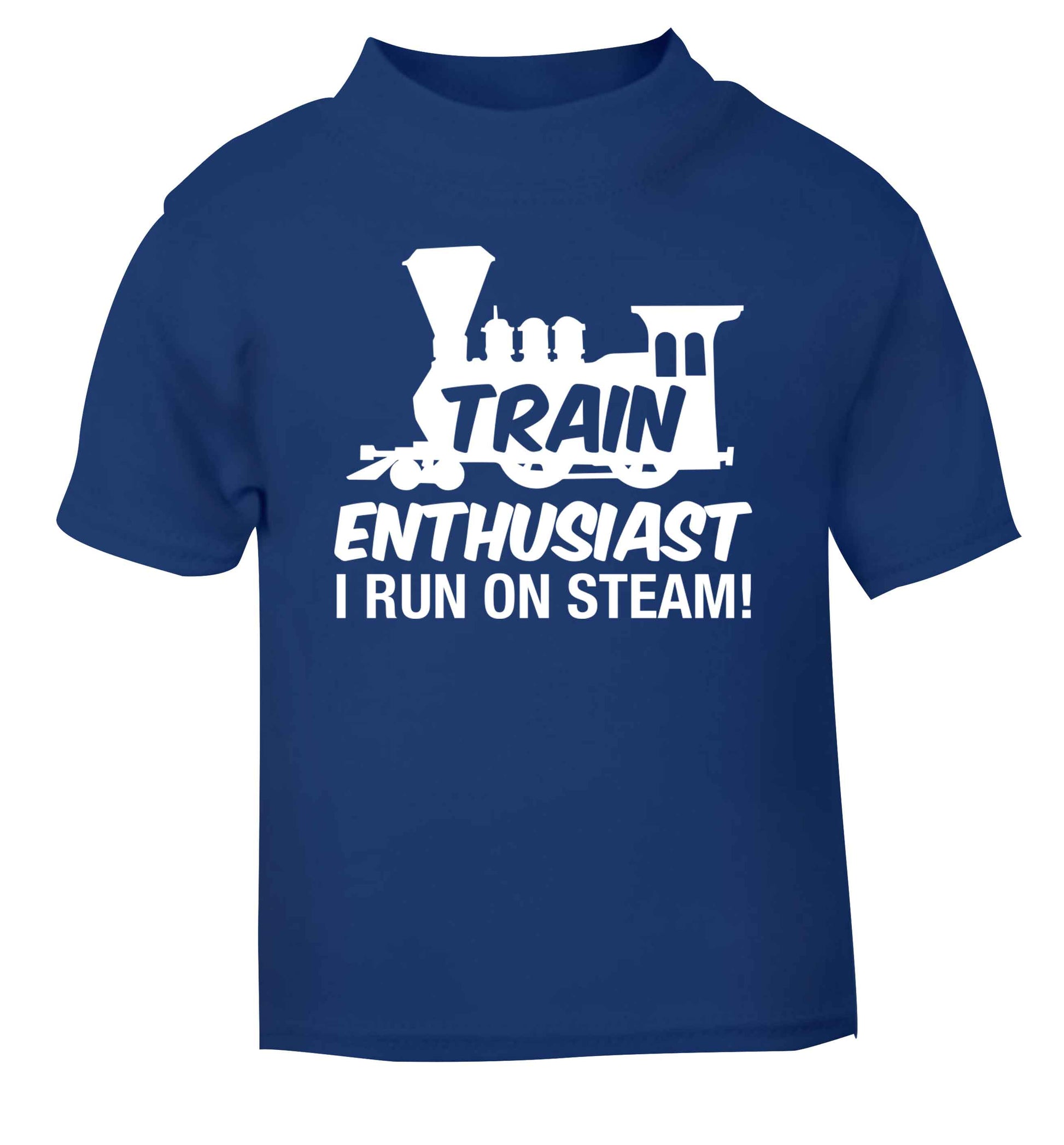 Train enthusiast I run on steam blue Baby Toddler Tshirt 2 Years