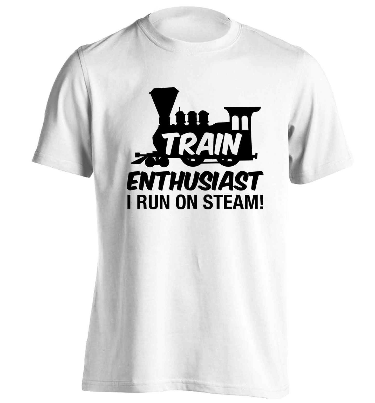Train enthusiast I run on steam adults unisex white Tshirt 2XL