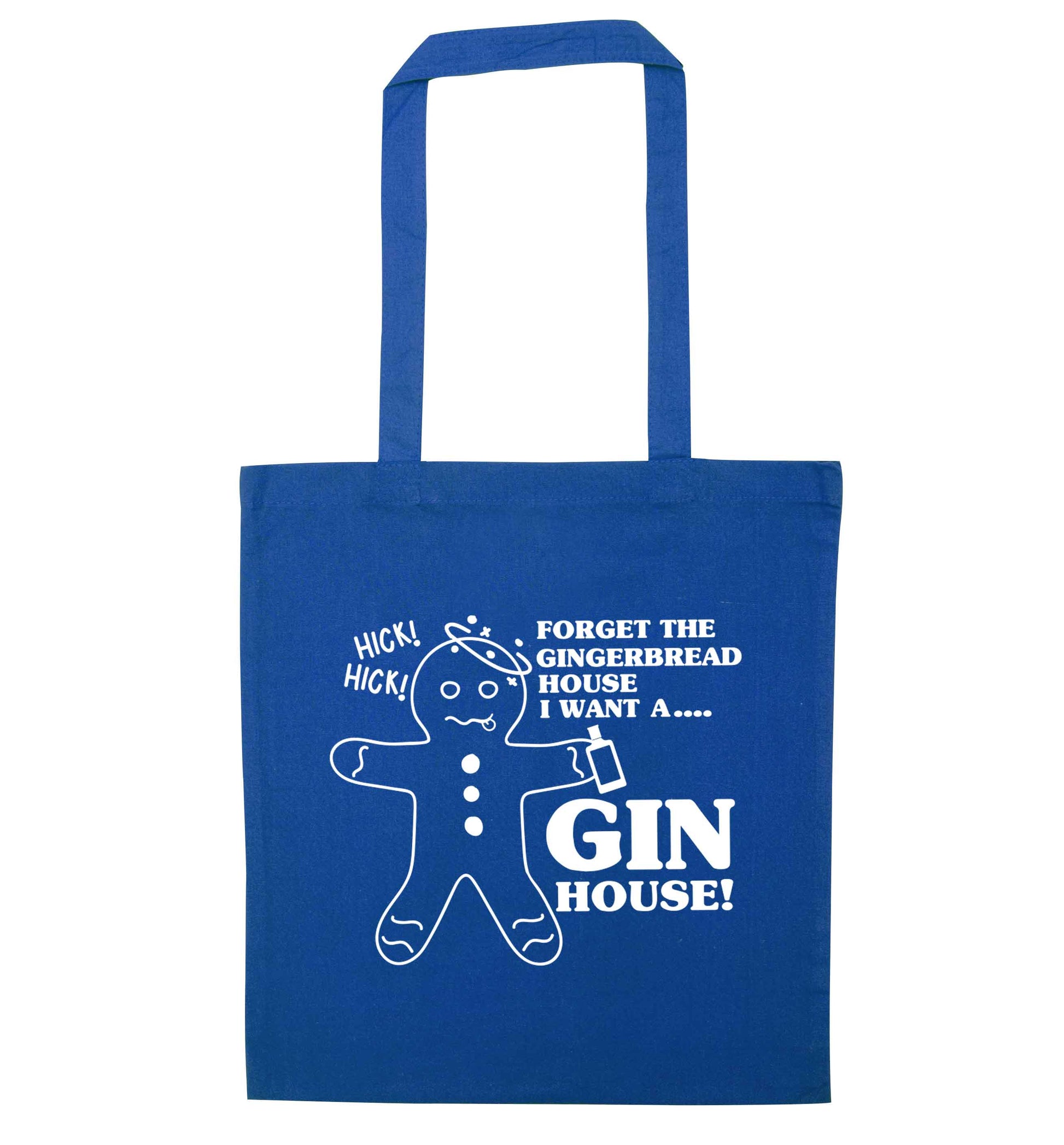 Forget the gingerbread house I want a gin house blue tote bag