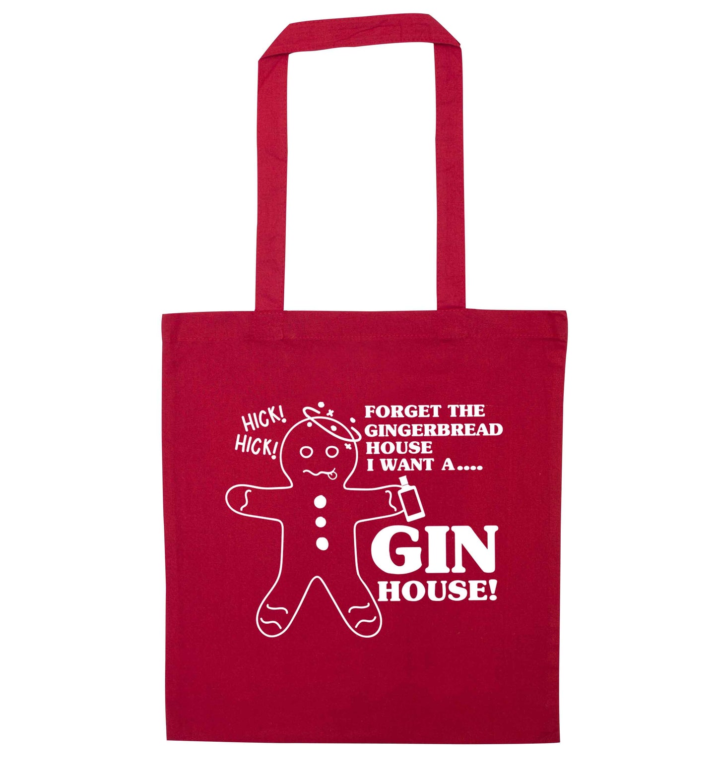 Forget the gingerbread house I want a gin house red tote bag