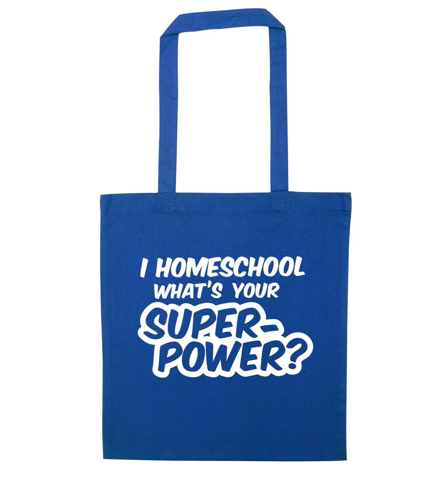 I homeschool what's your superpower? blue tote bag