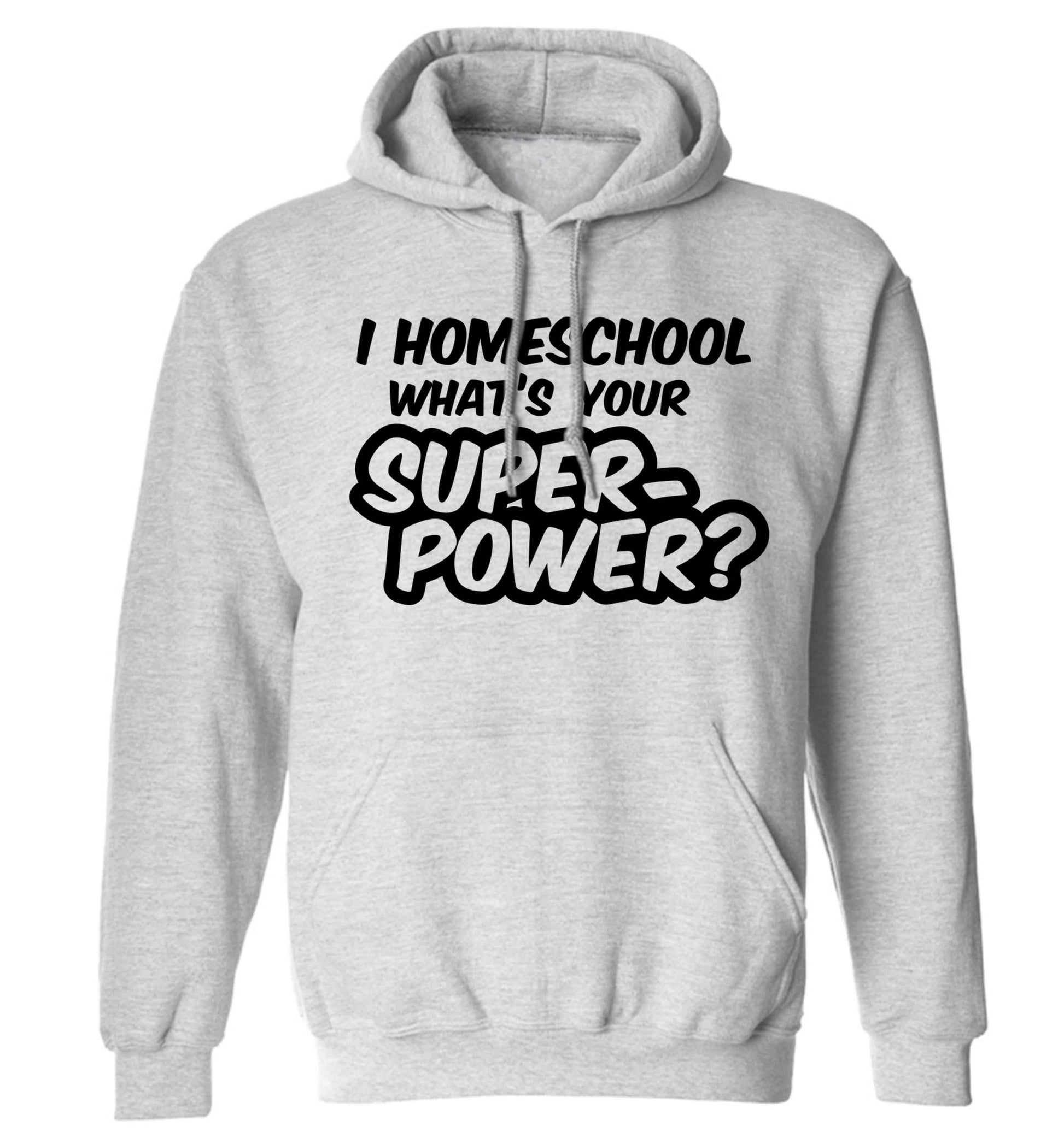 I homeschool what's your superpower? adults unisex grey hoodie 2XL