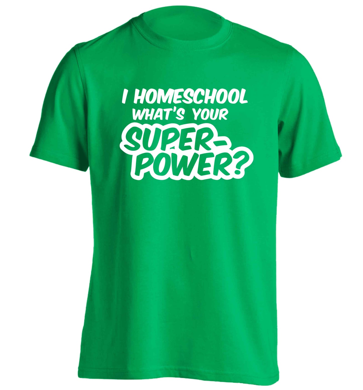 I homeschool what's your superpower? adults unisex green Tshirt 2XL