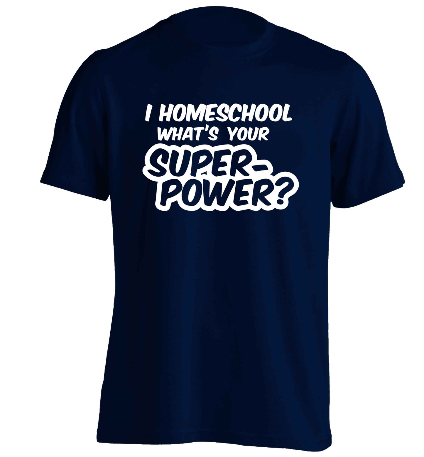 I homeschool what's your superpower? adults unisex navy Tshirt 2XL