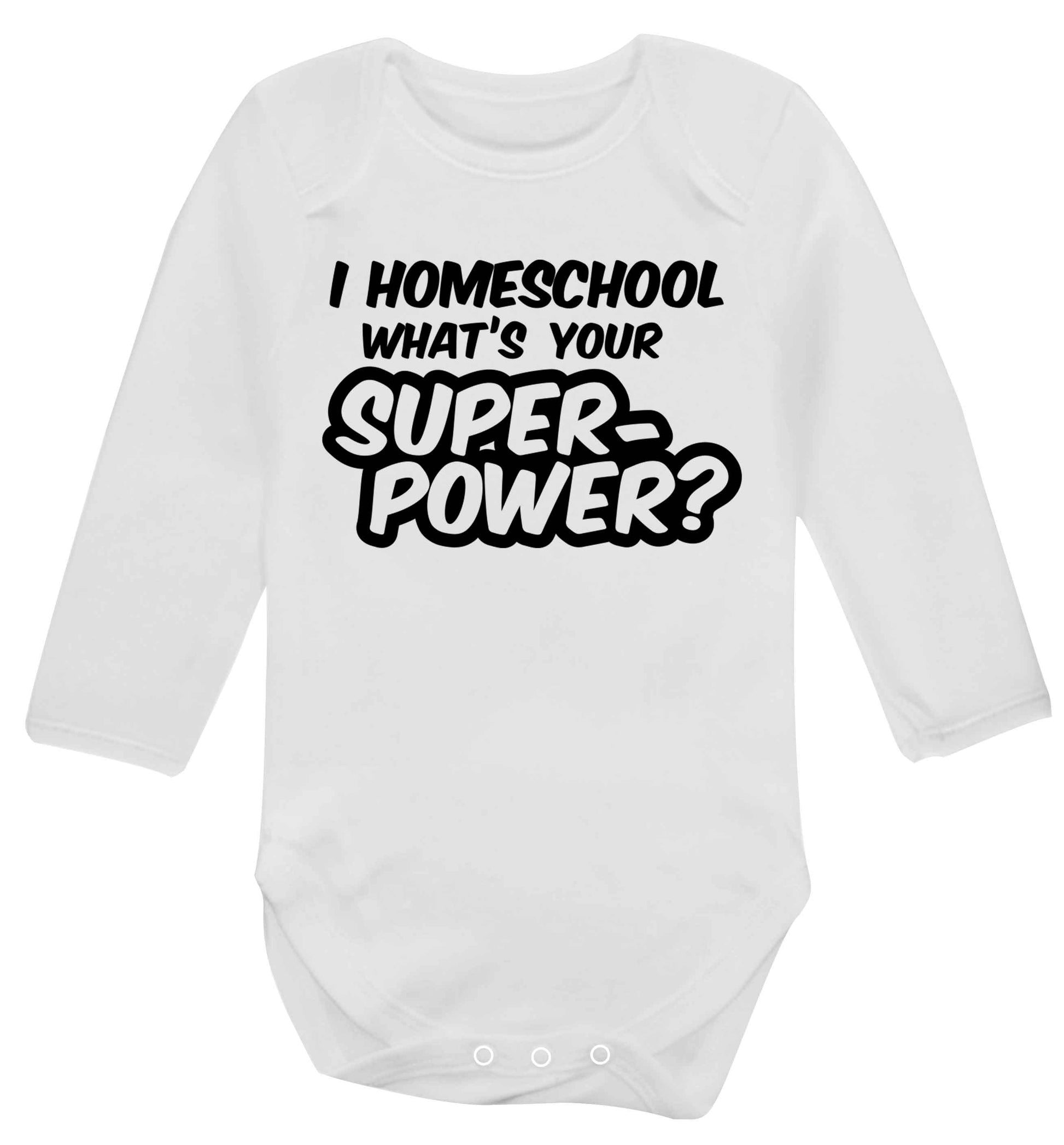 I homeschool what's your superpower? Baby Vest long sleeved white 6-12 months