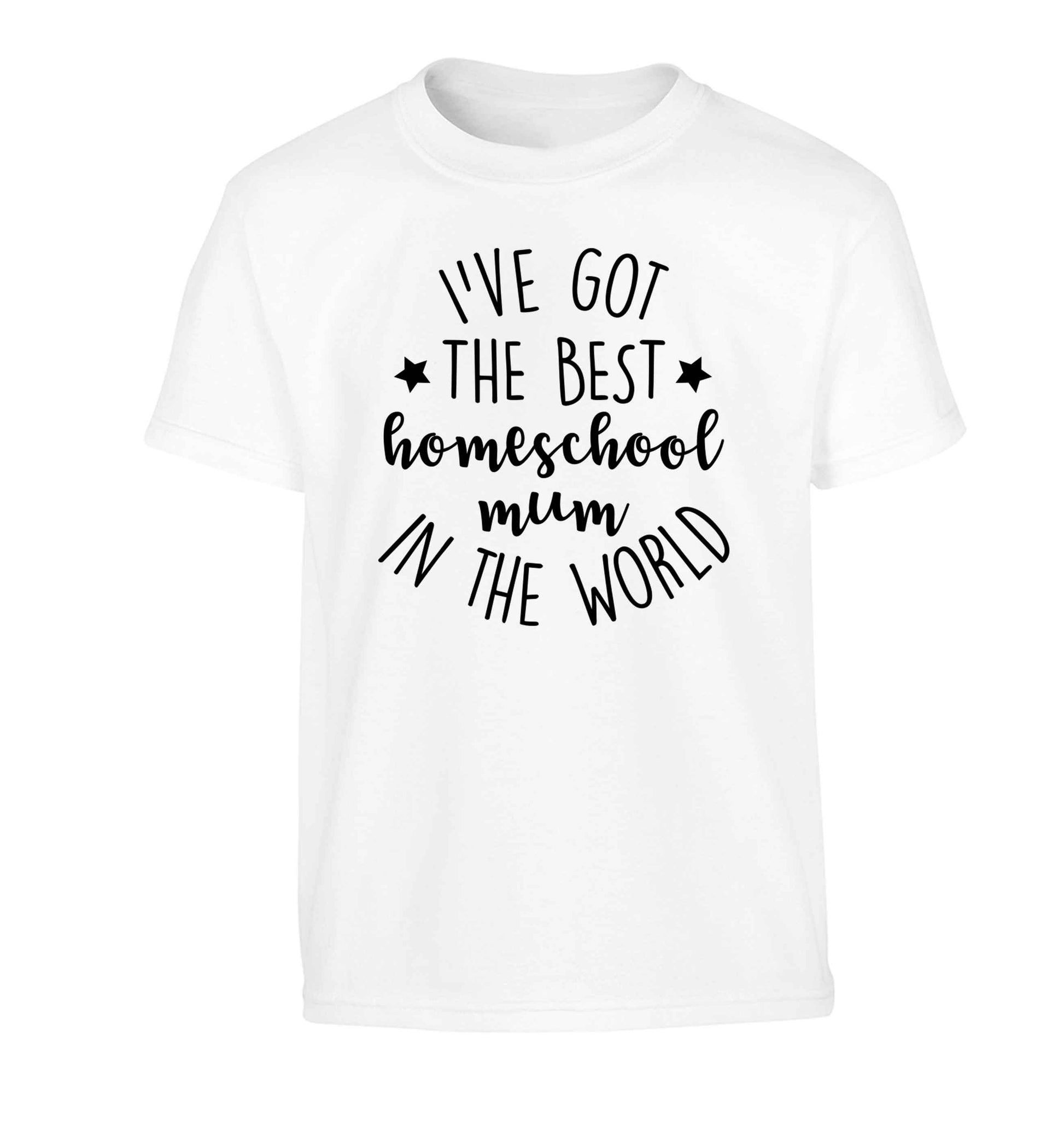 I've got the best homeschool mum in the world Children's white Tshirt 12-13 Years