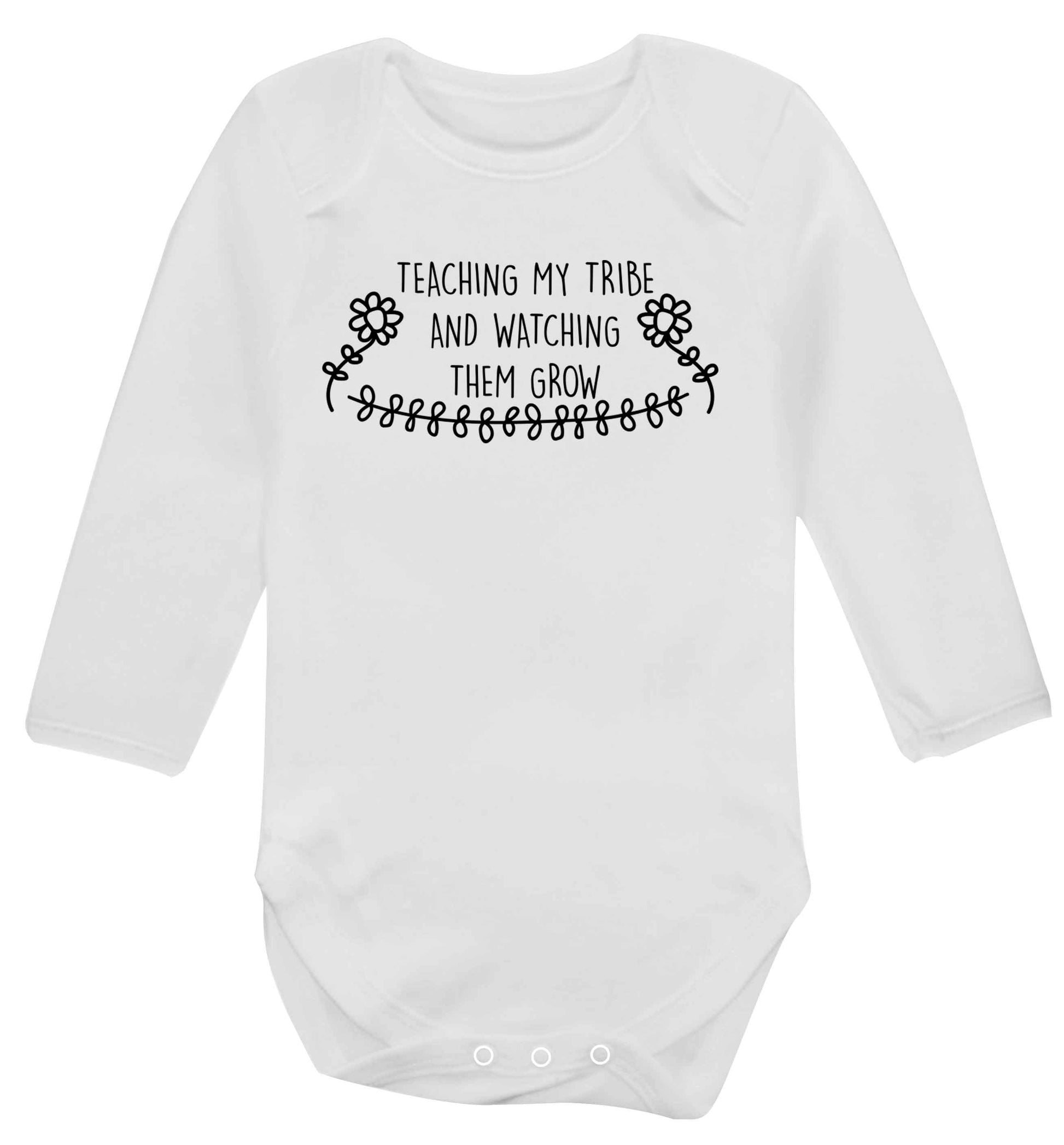 Teaching my tribe and watching them grow Baby Vest long sleeved white 6-12 months