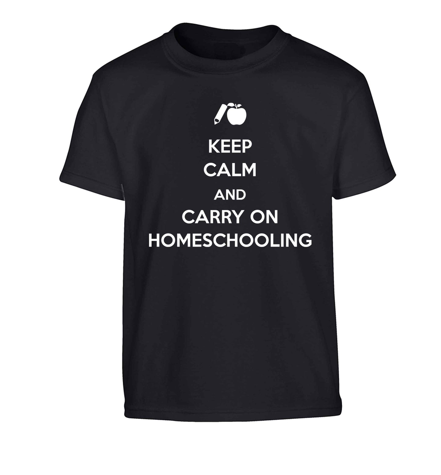 Keep calm and carry on homeschooling Children's black Tshirt 12-13 Years