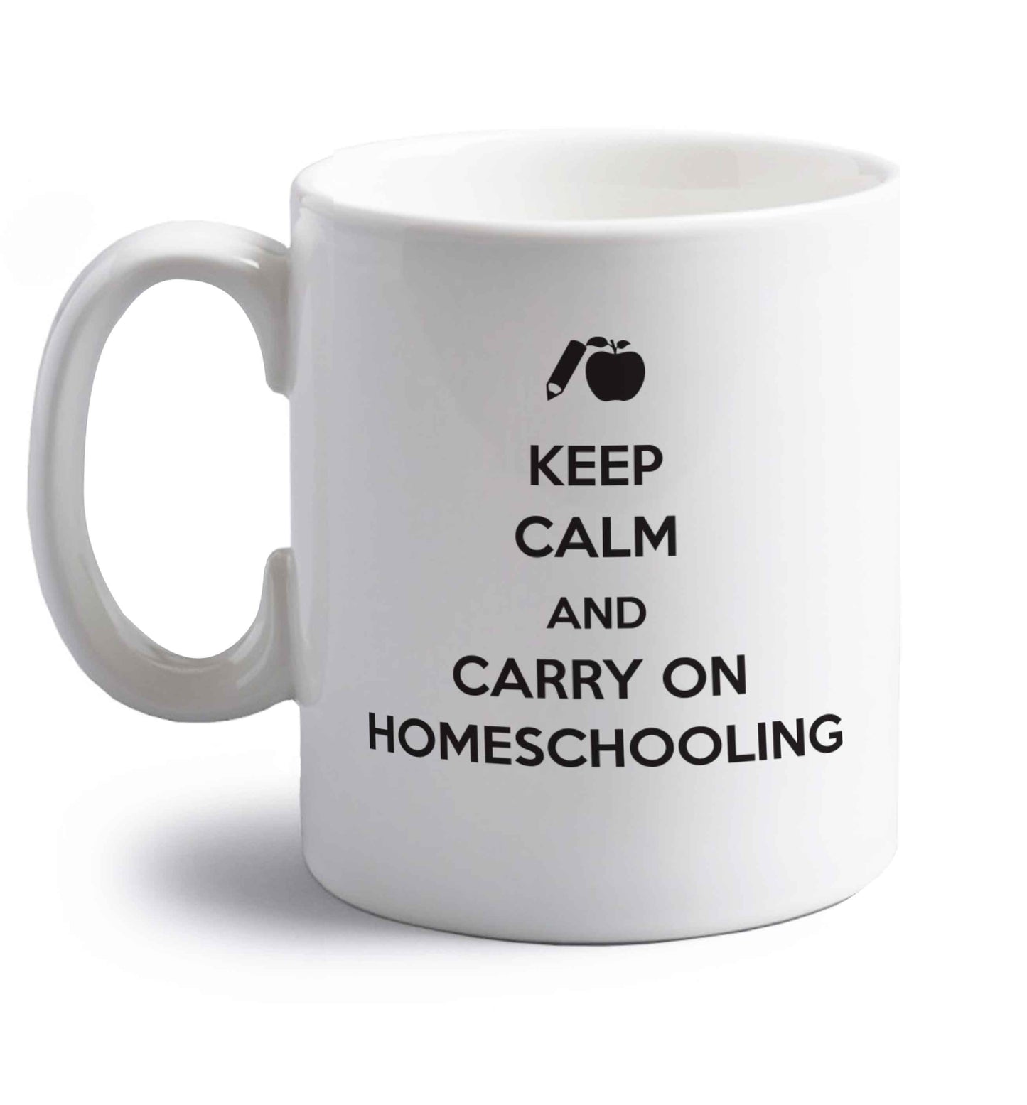 Keep calm and carry on homeschooling right handed white ceramic mug 