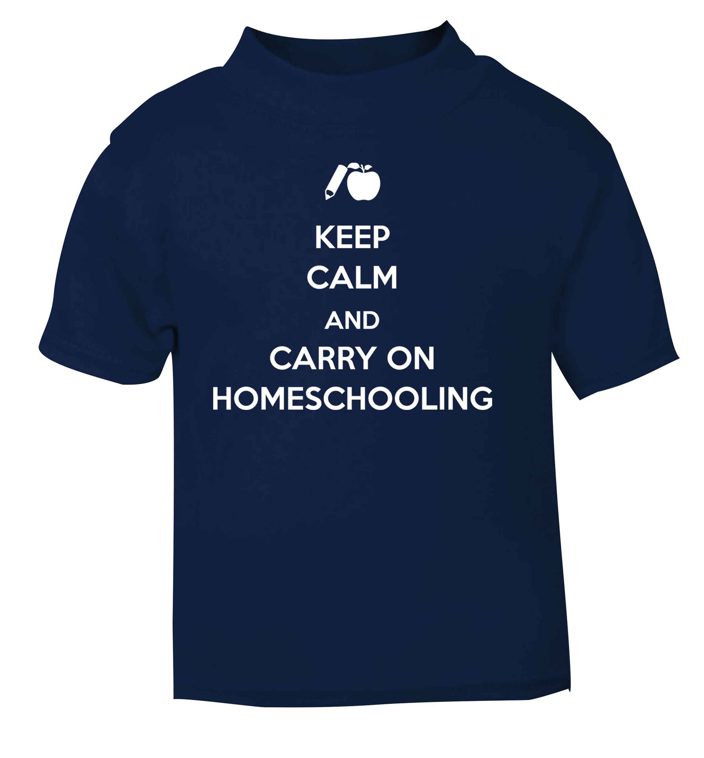 Keep calm and carry on homeschooling navy Baby Toddler Tshirt 2 Years