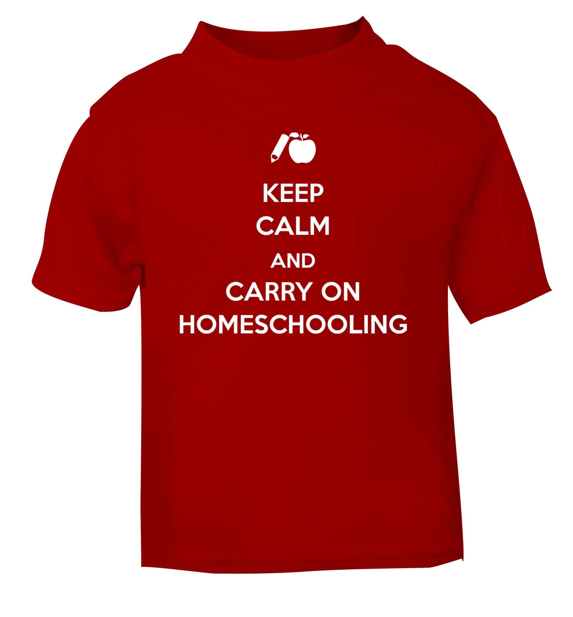 Keep calm and carry on homeschooling red Baby Toddler Tshirt 2 Years