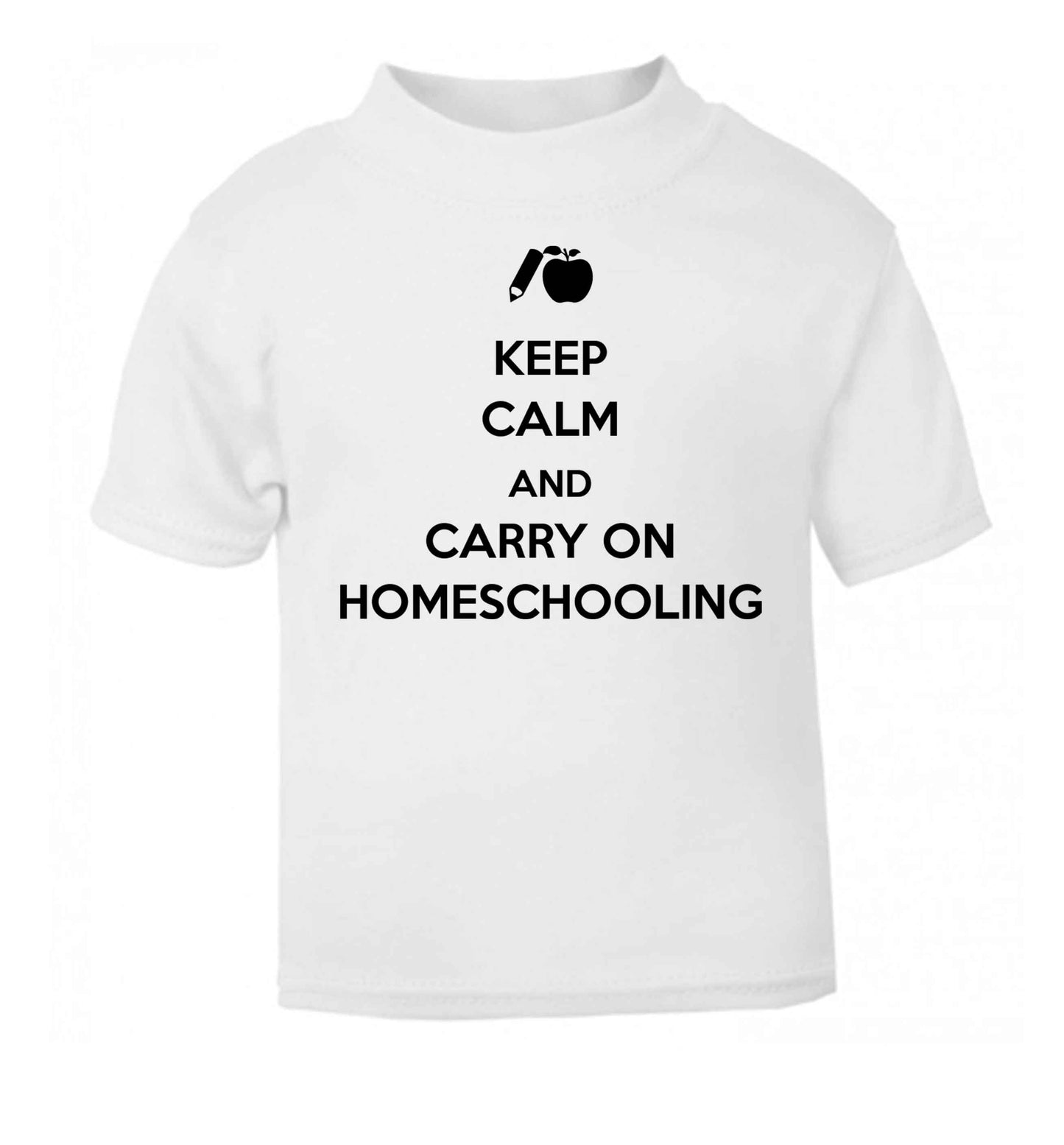 Keep calm and carry on homeschooling white Baby Toddler Tshirt 2 Years
