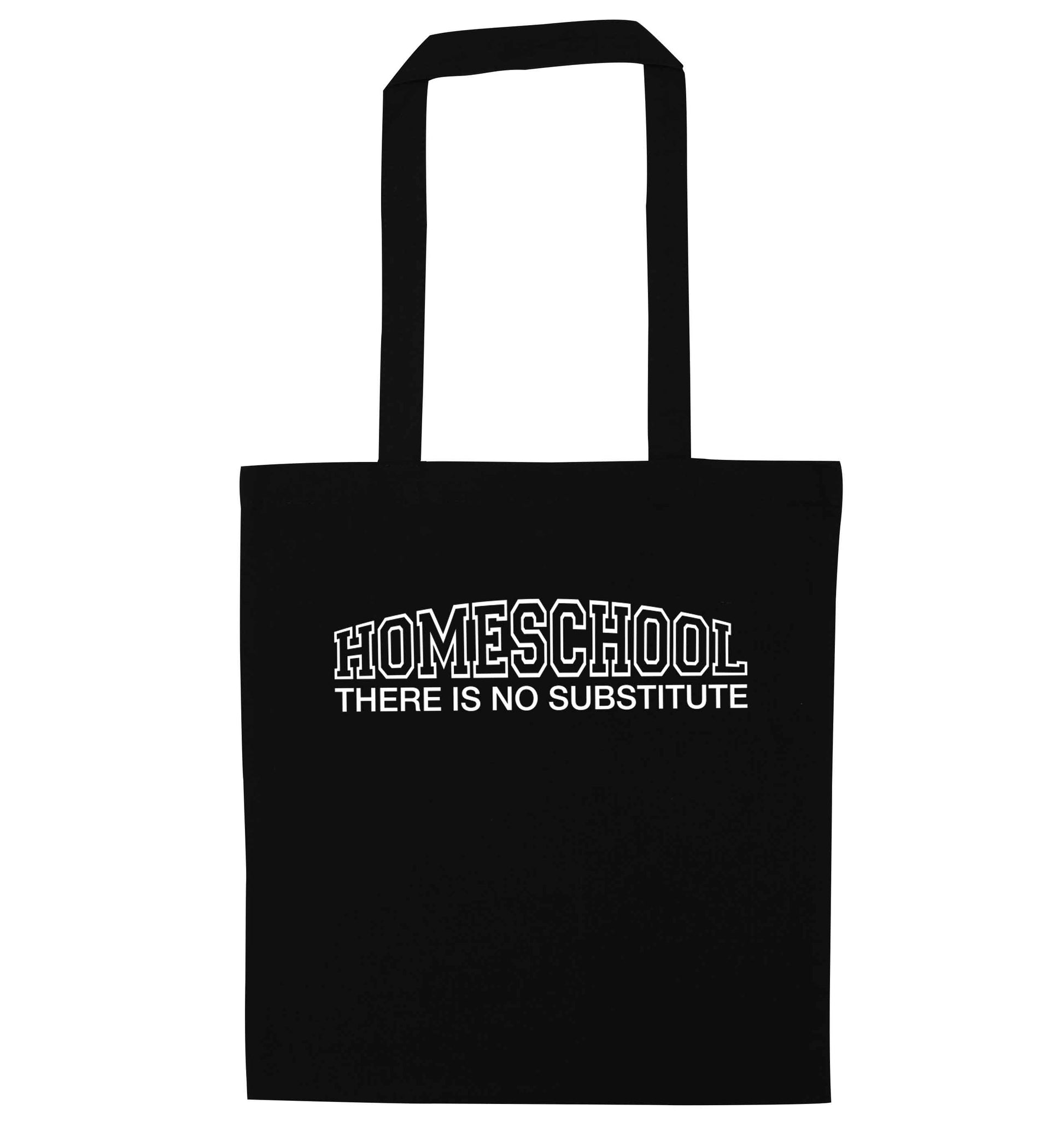 Homeschool there is not substitute black tote bag