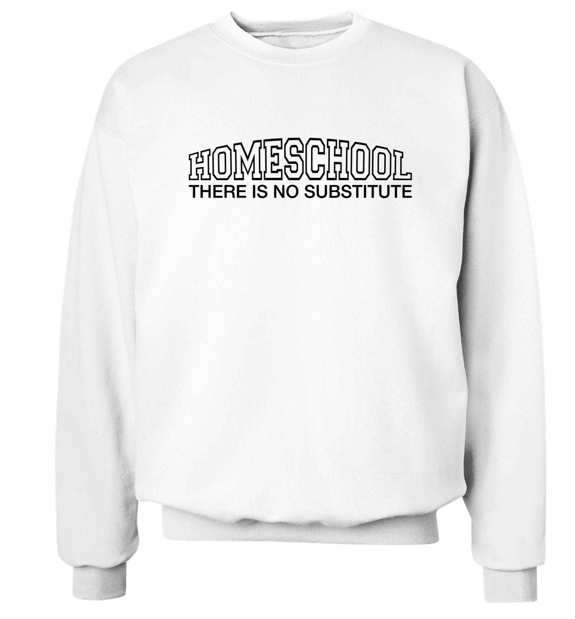 Homeschool there is not substitute Adult's unisex white Sweater 2XL