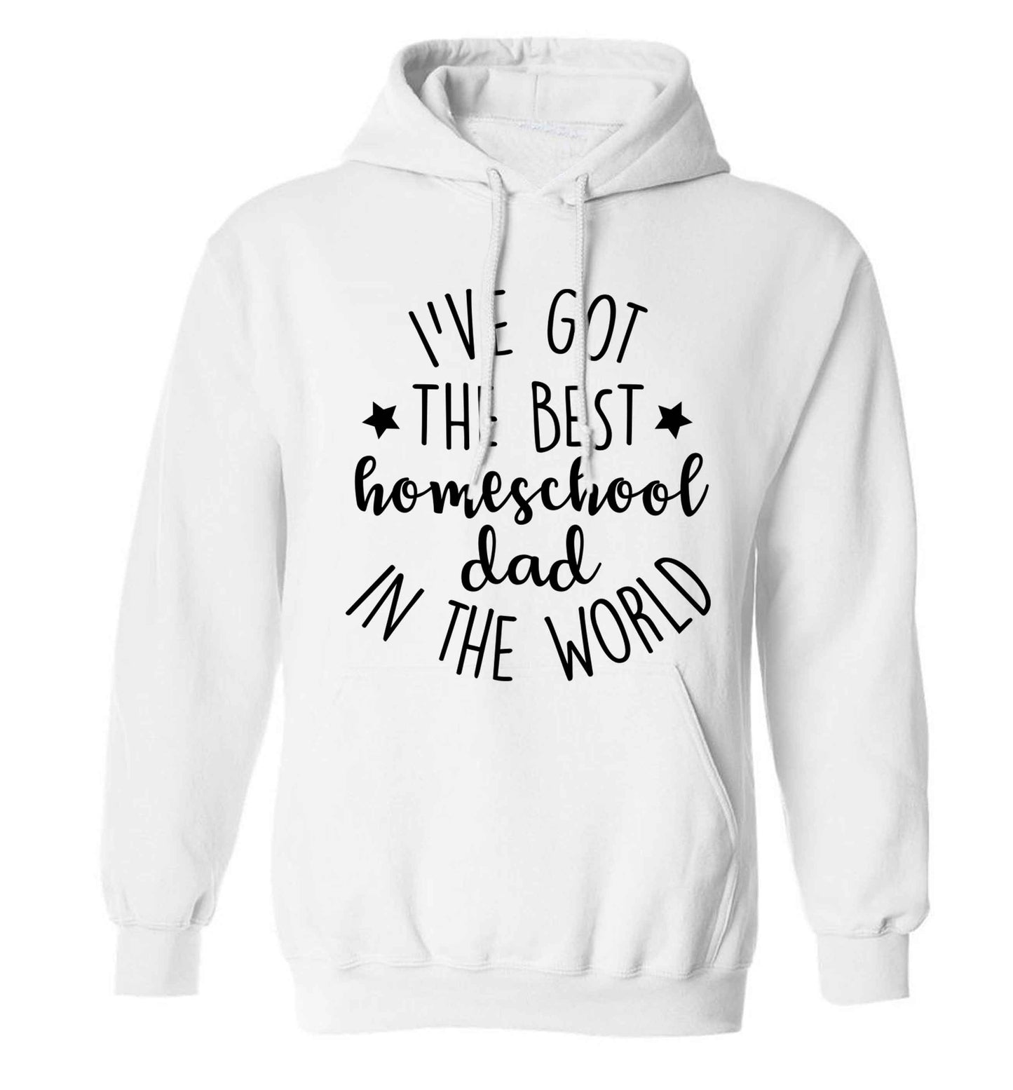 I've got the best homeschool dad in the world adults unisex white hoodie 2XL