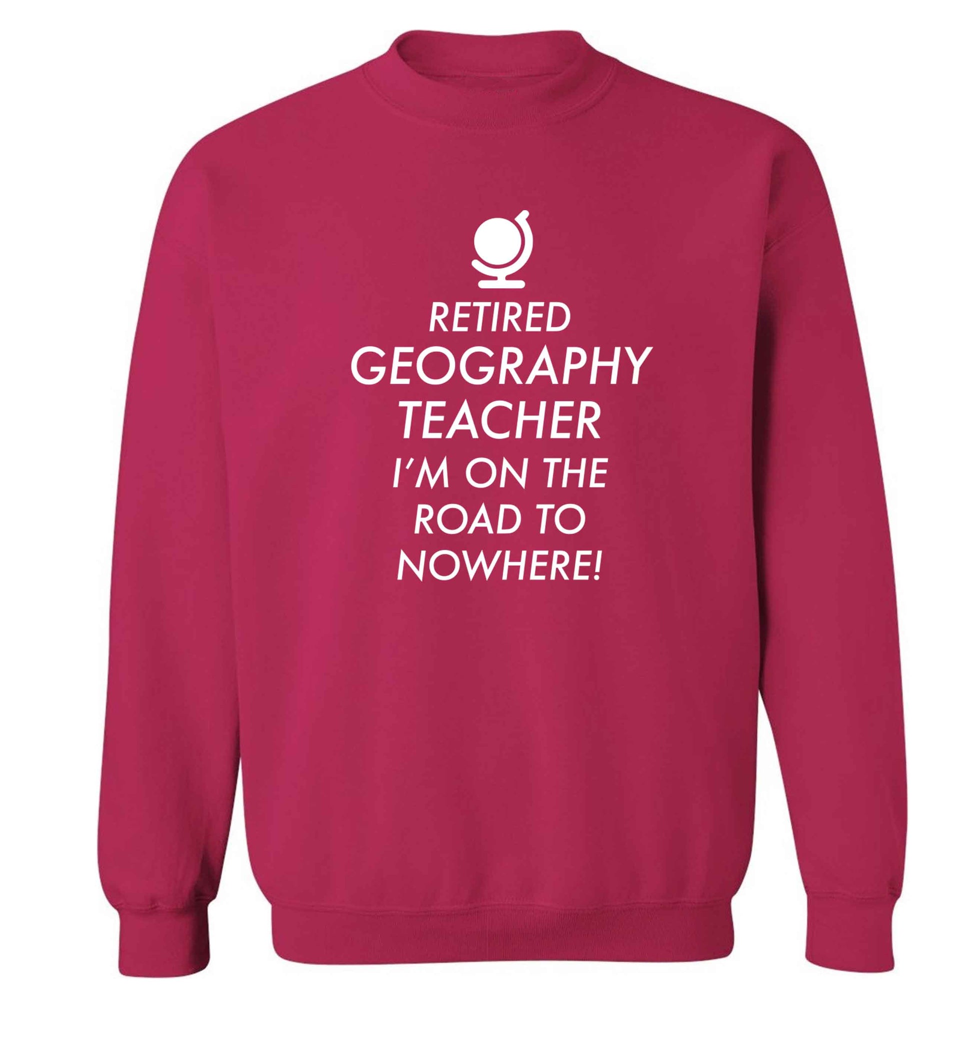 Retired geography teacher I'm on the road to nowhere Adult's unisex pink Sweater 2XL
