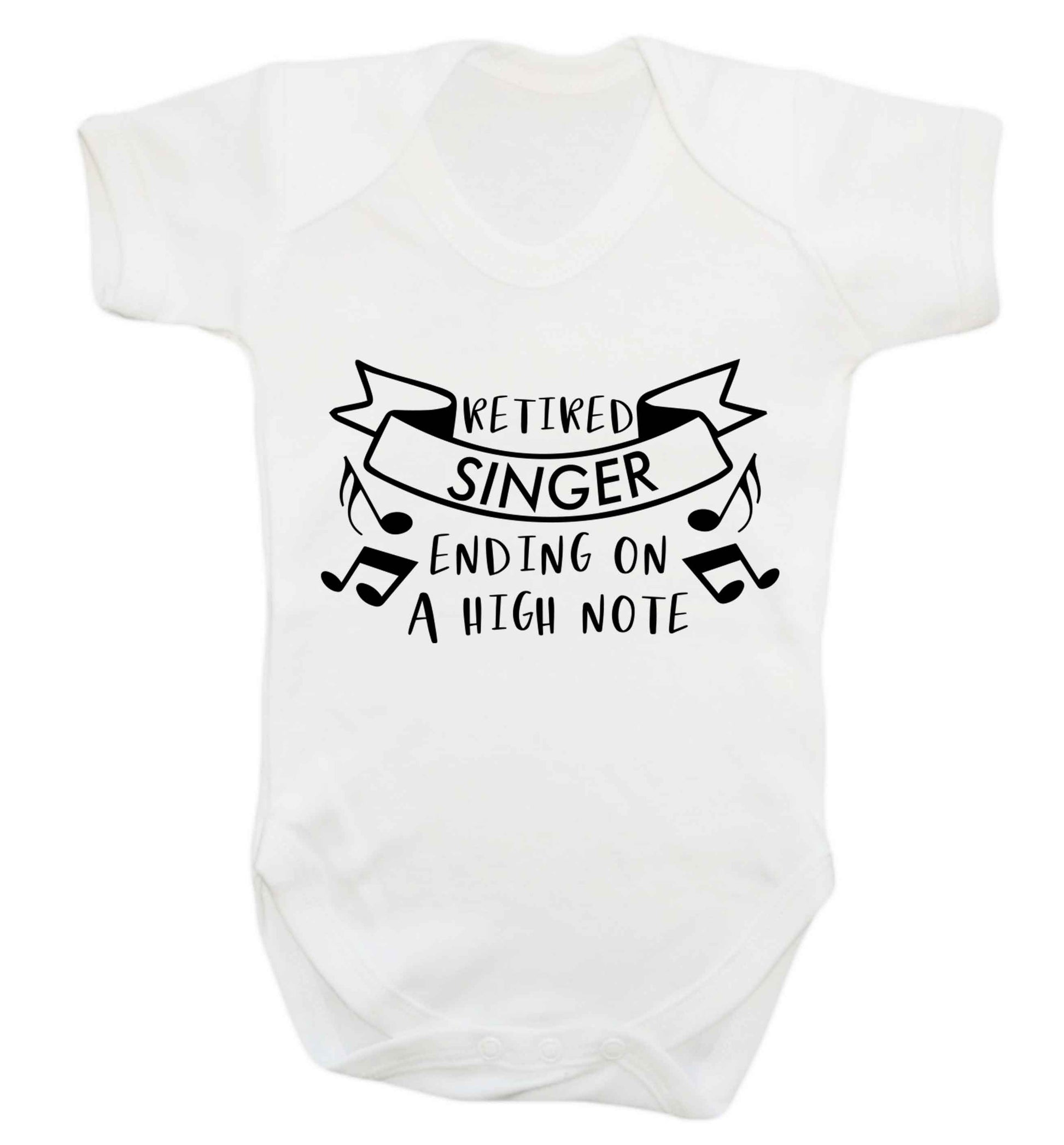 Retired singer ending on a high note Baby Vest white 18-24 months