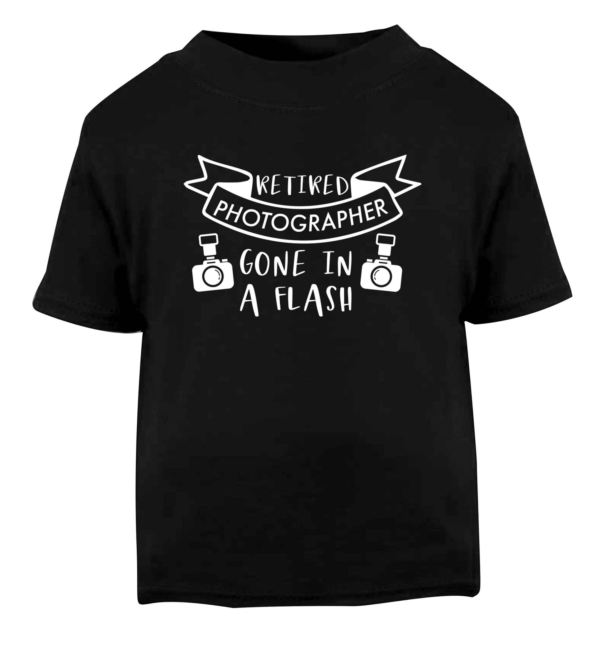 Retired photographer gone in a flash Black Baby Toddler Tshirt 2 years