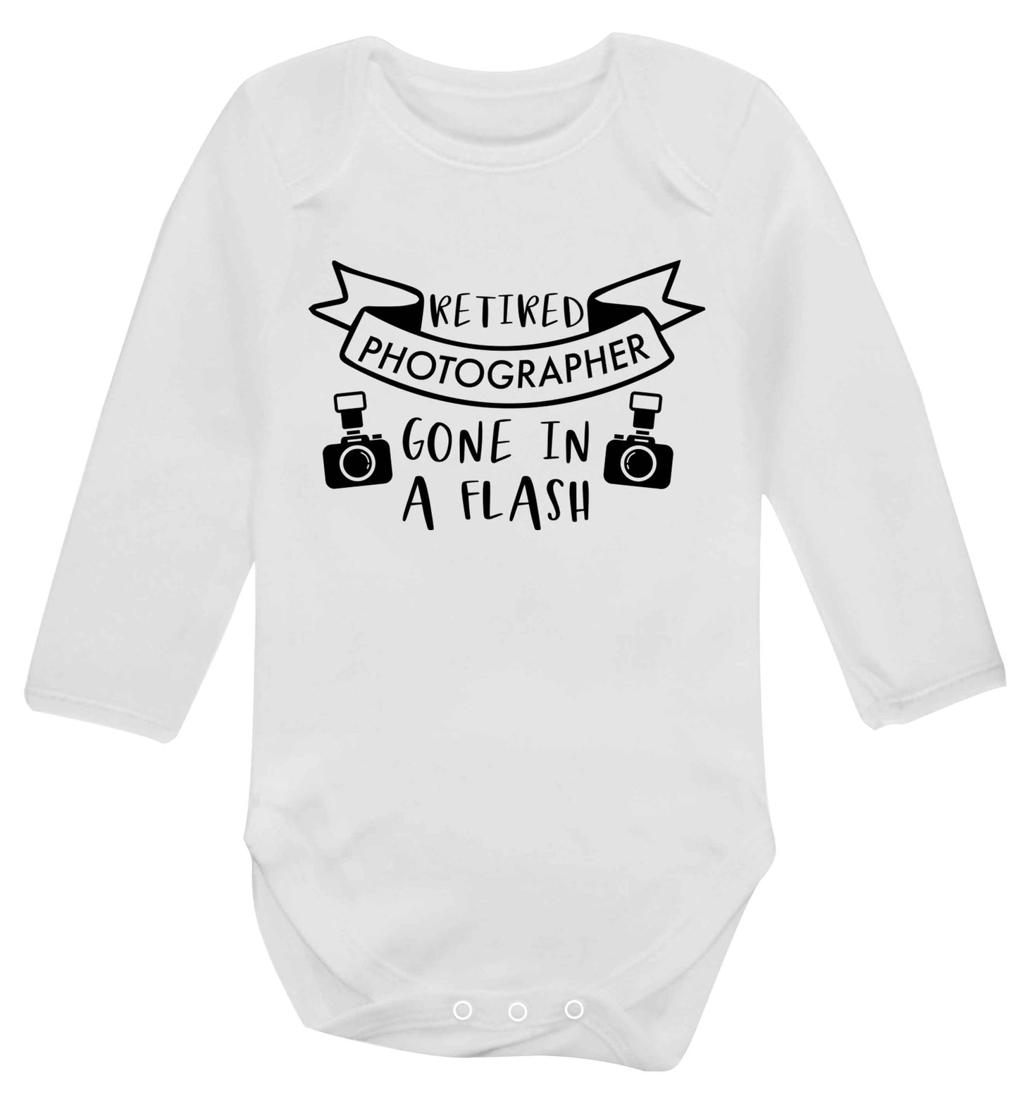 Retired photographer gone in a flash Baby Vest long sleeved white 6-12 months