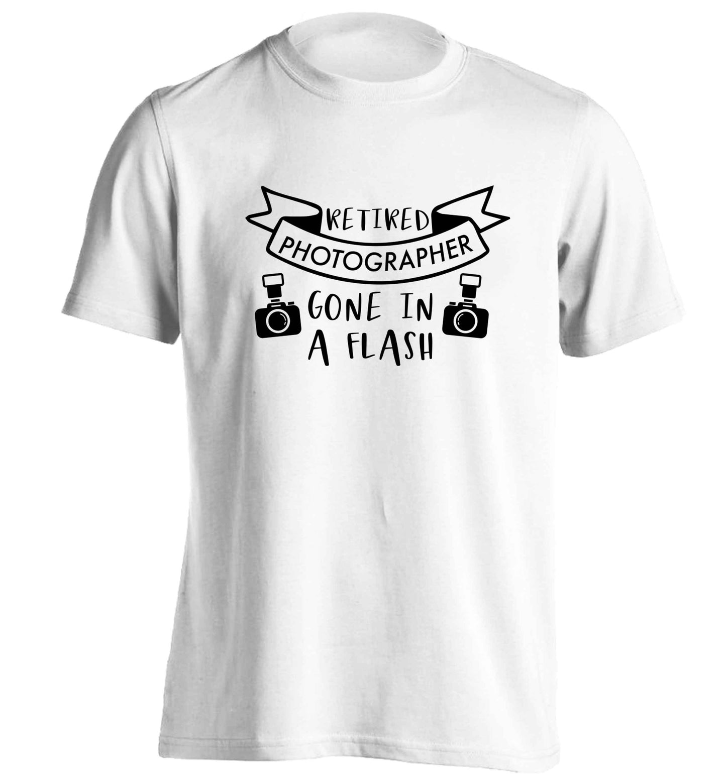 Retired photographer gone in a flash adults unisex white Tshirt 2XL
