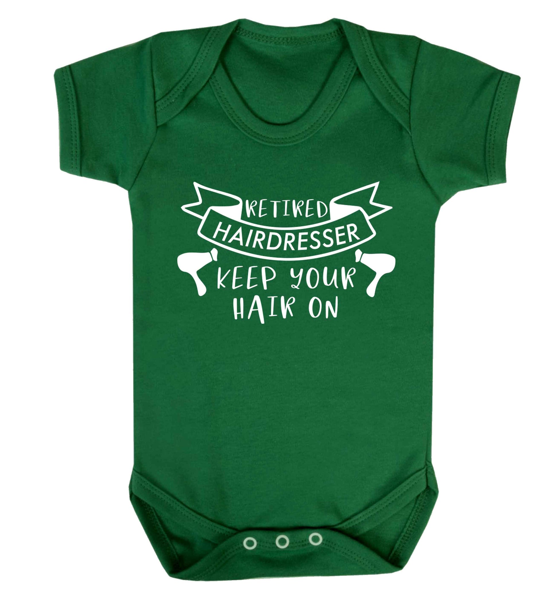 Retired hairdresser keep your hair on Baby Vest green 18-24 months