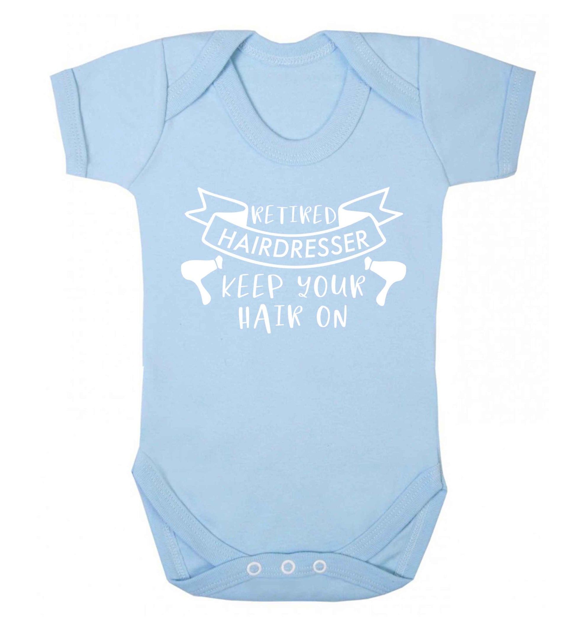 Retired hairdresser keep your hair on Baby Vest pale blue 18-24 months