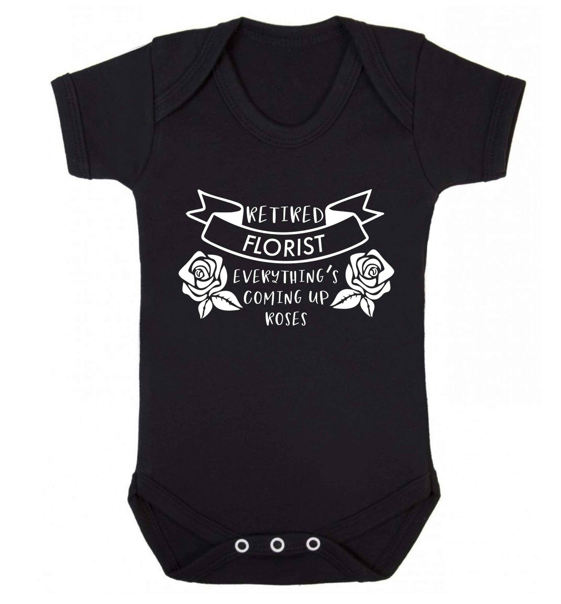 Retired florist everything's coming up roses Baby Vest black 18-24 months