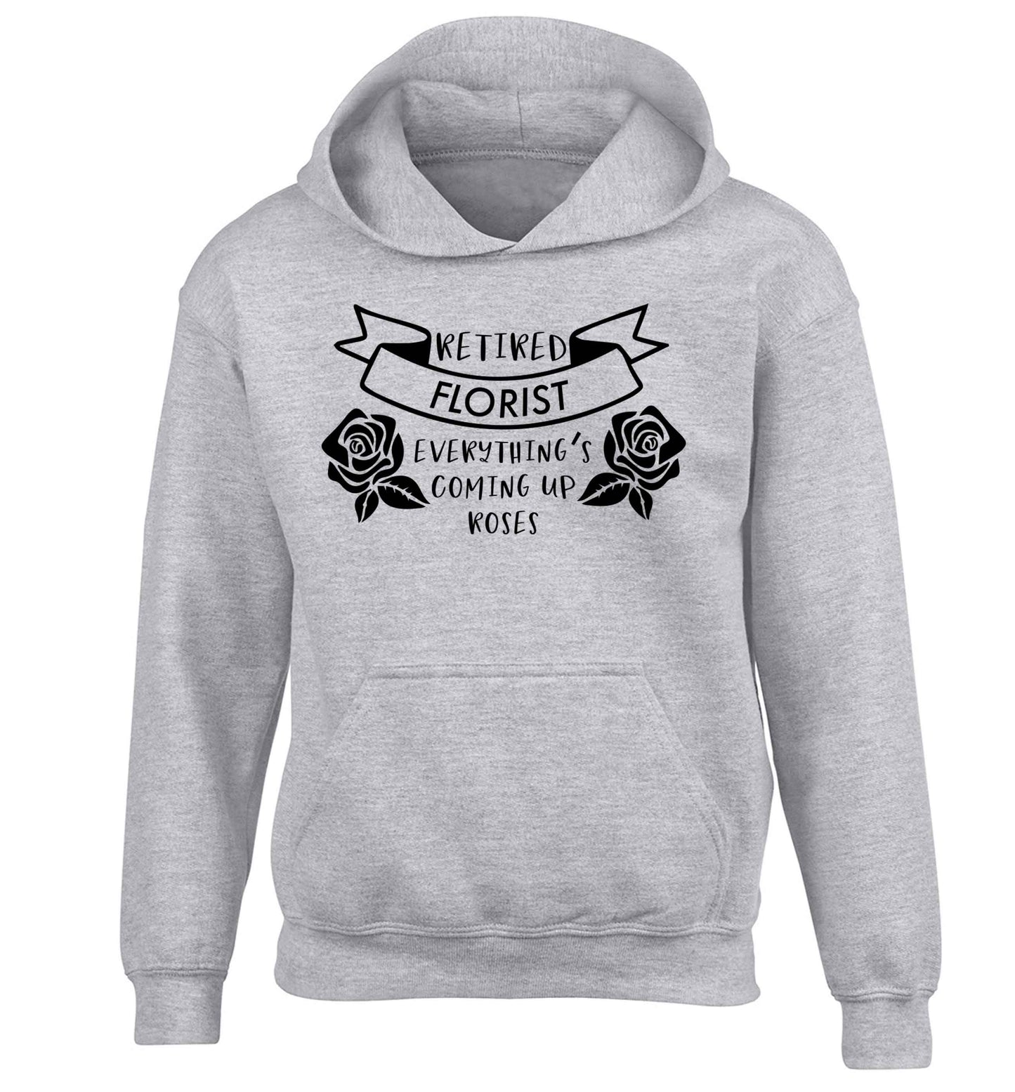 Retired florist everything's coming up roses children's grey hoodie 12-13 Years