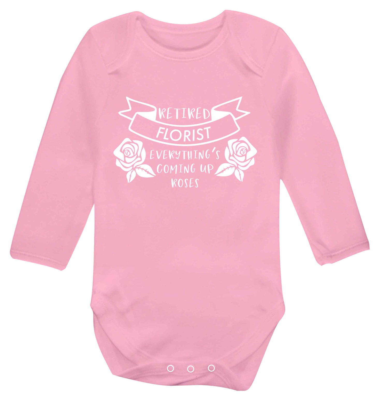 Retired florist everything's coming up roses Baby Vest long sleeved pale pink 6-12 months