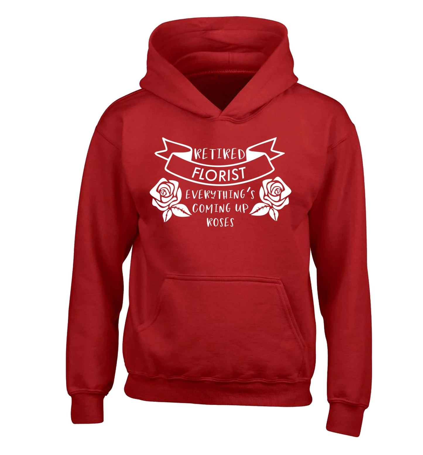 Retired florist everything's coming up roses children's red hoodie 12-13 Years