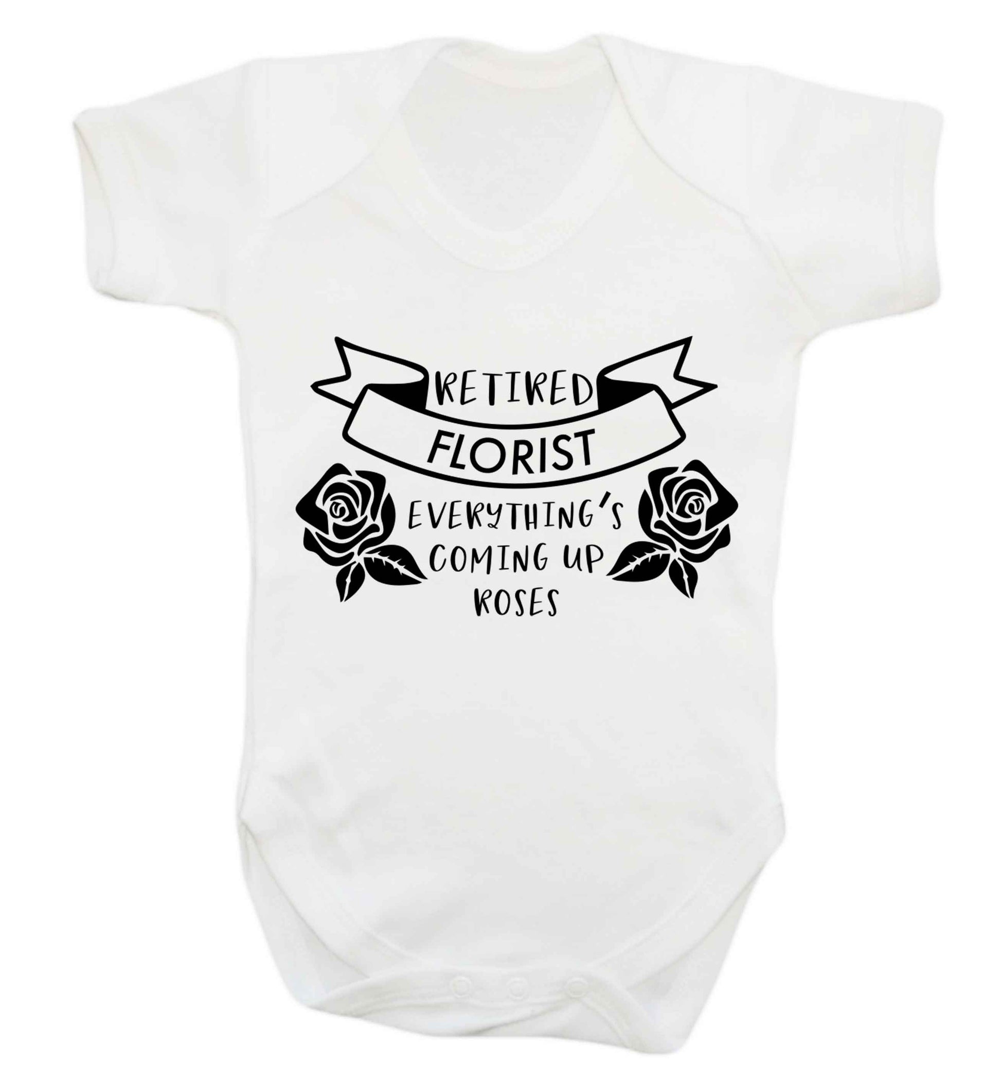 Retired florist everything's coming up roses Baby Vest white 18-24 months