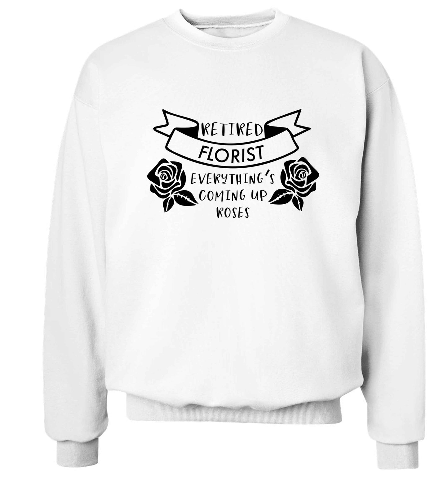 Retired florist everything's coming up roses Adult's unisex white Sweater 2XL