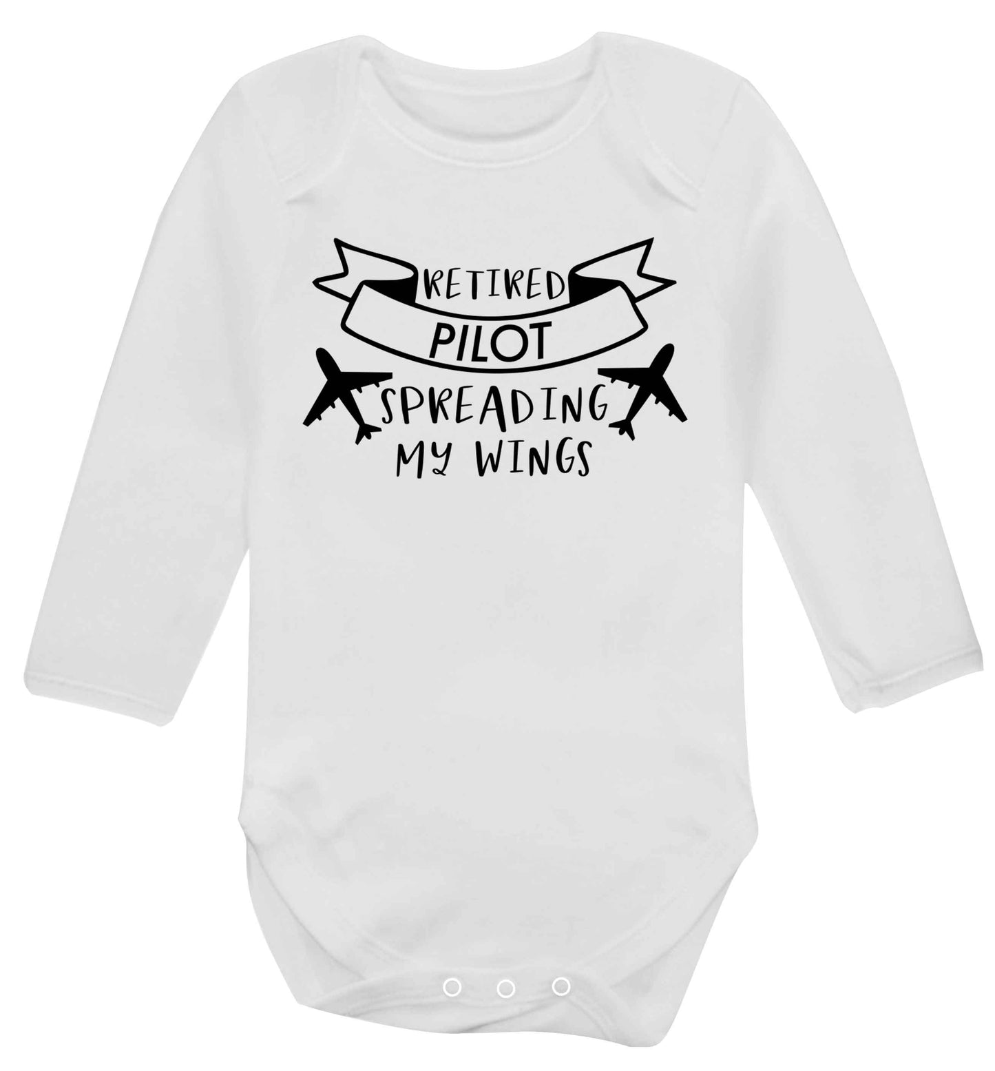 Retired pilot spreading my wings Baby Vest long sleeved white 6-12 months