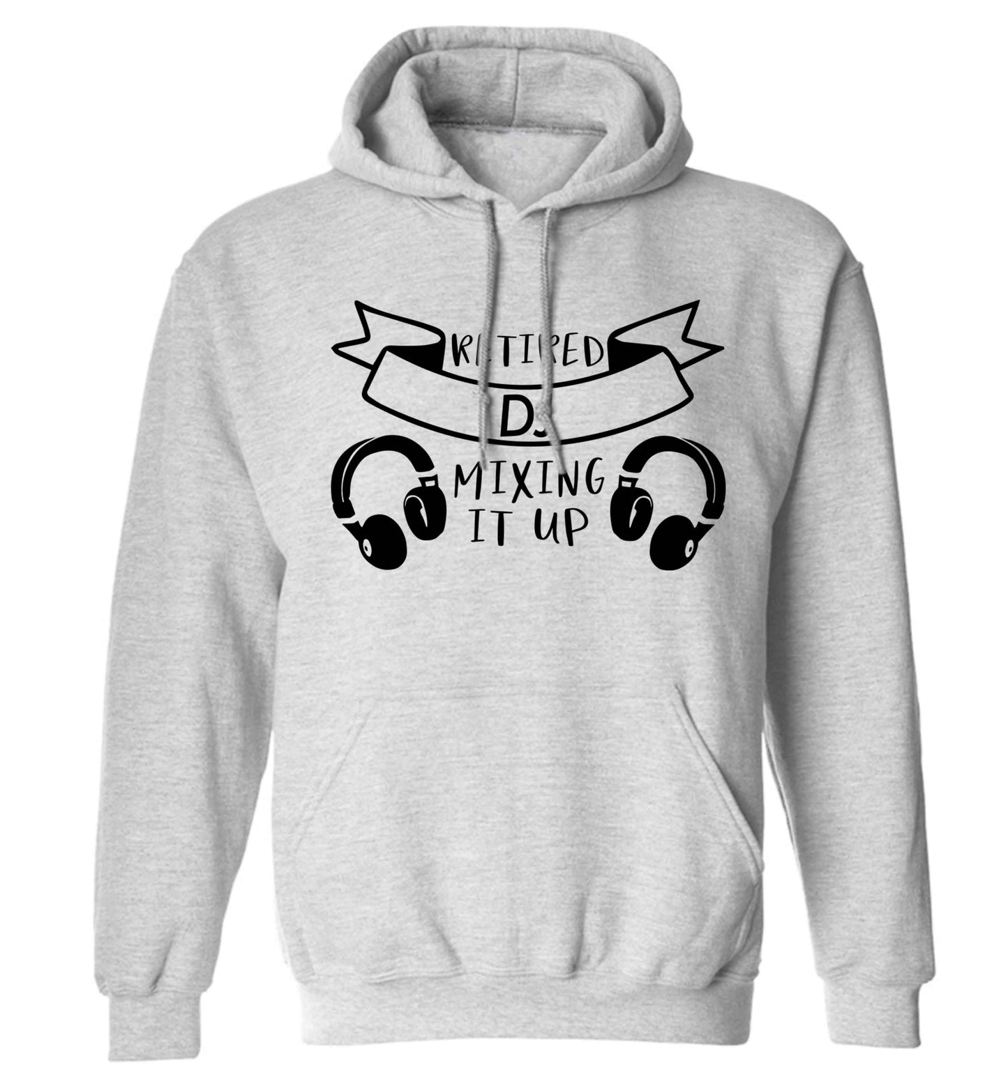 Retired DJ mixing it up adults unisex grey hoodie 2XL